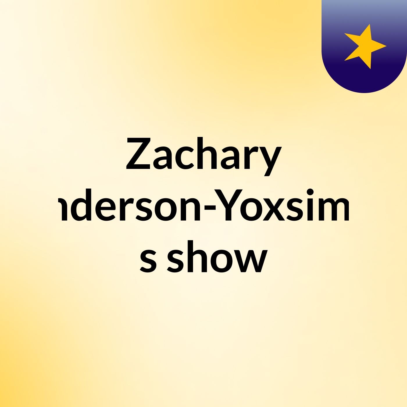 Zachary Anderson-Yoxsimer's show