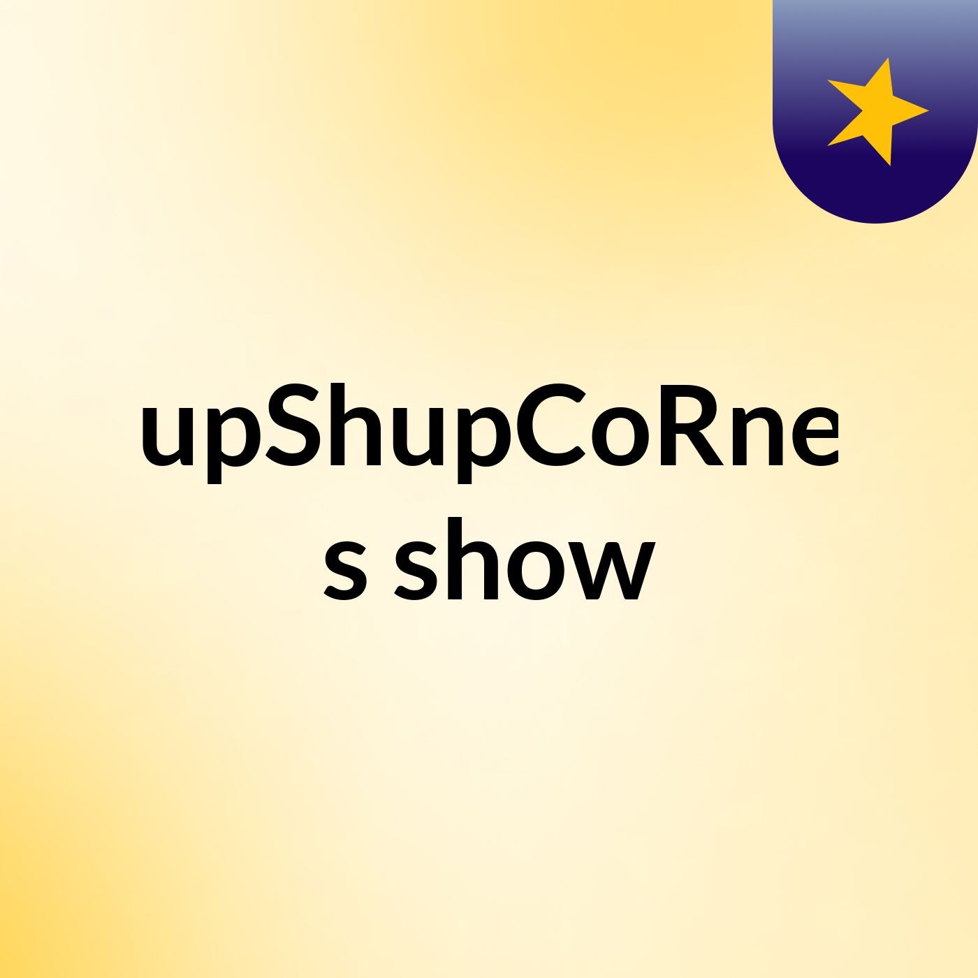 GupShupCoRneR's show