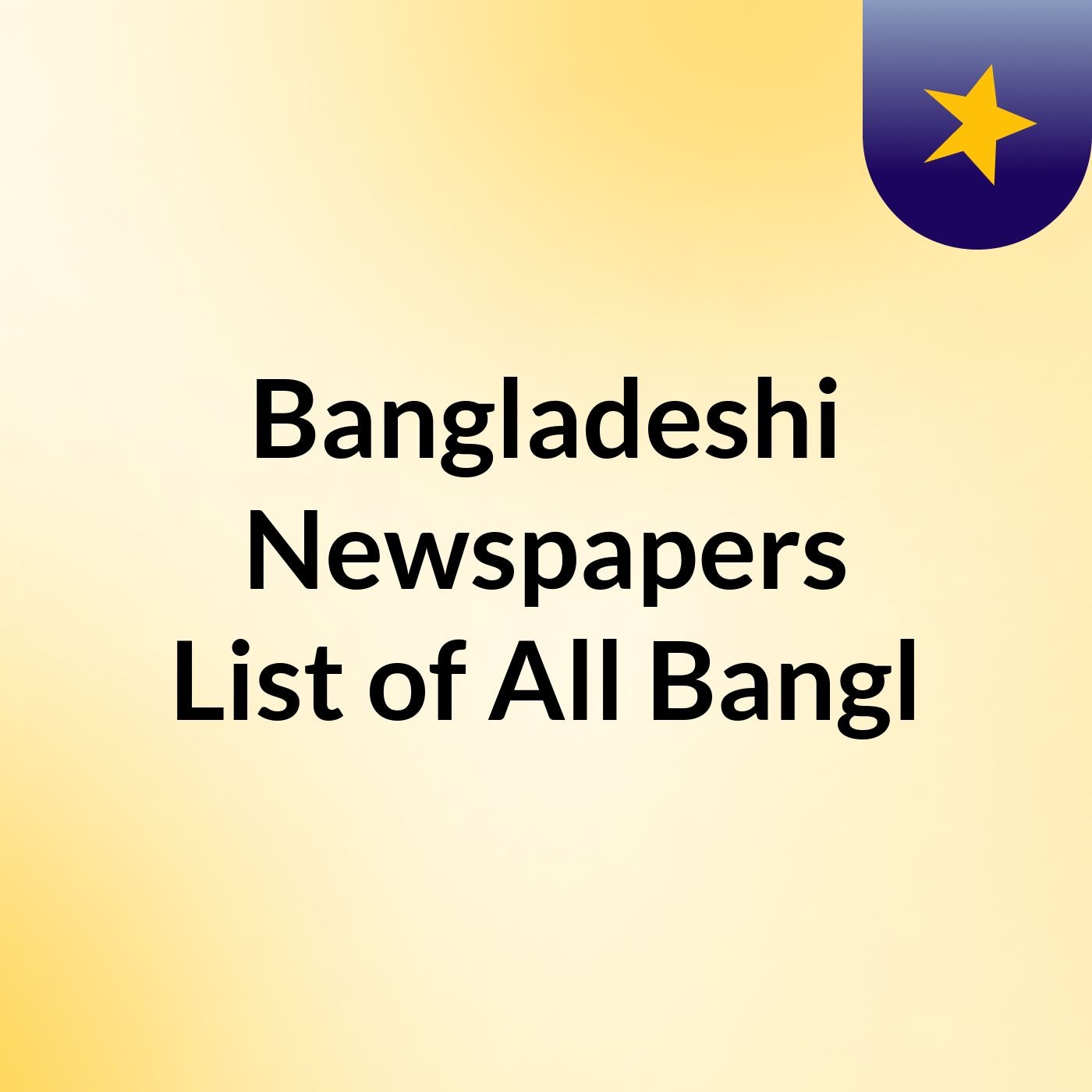 Bangladeshi Newspapers List of All Bangl