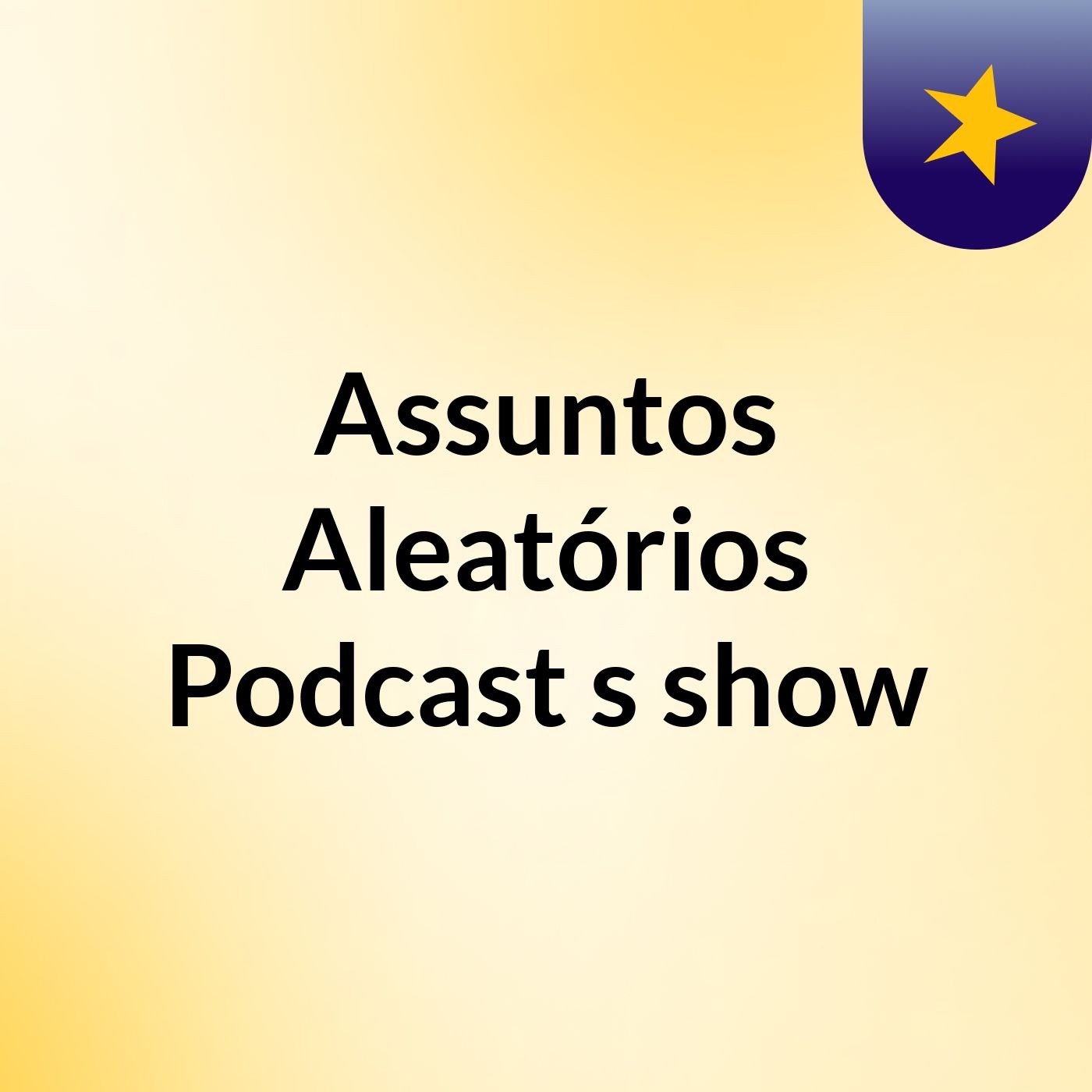 Assuntos Aleatórios Podcast's show