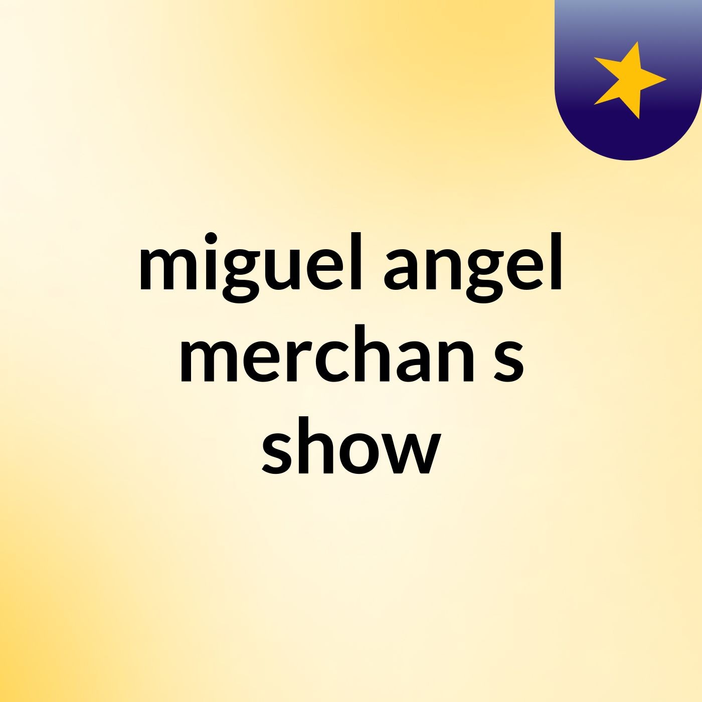 miguel angel merchan's show