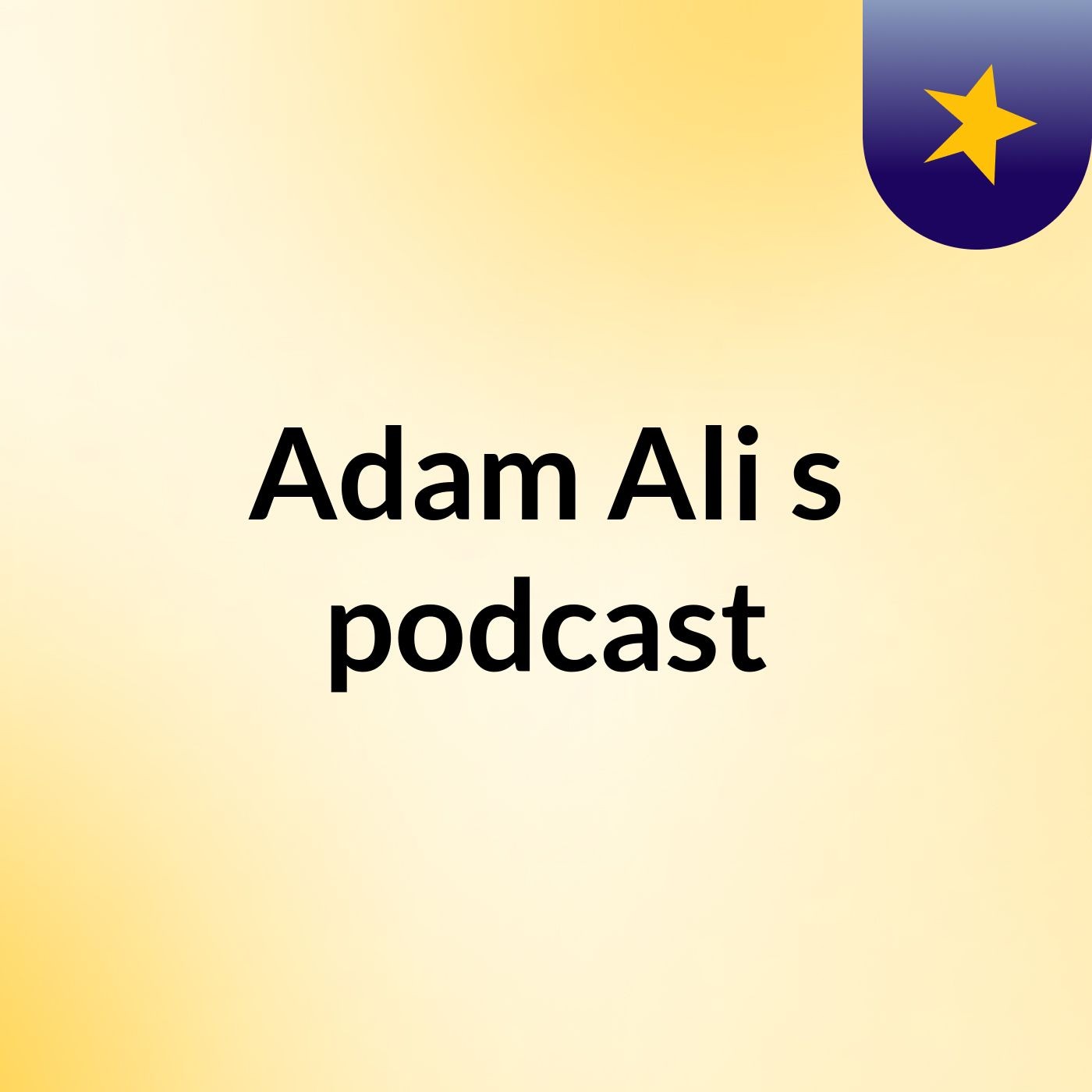 Adam Ali\'s podcast