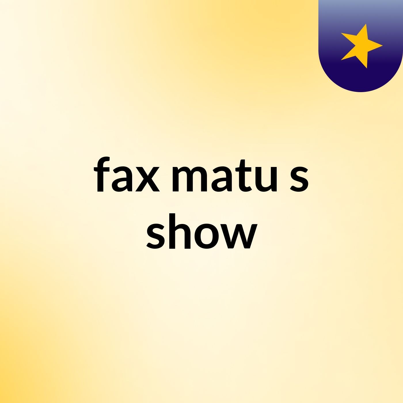 fax matu's show