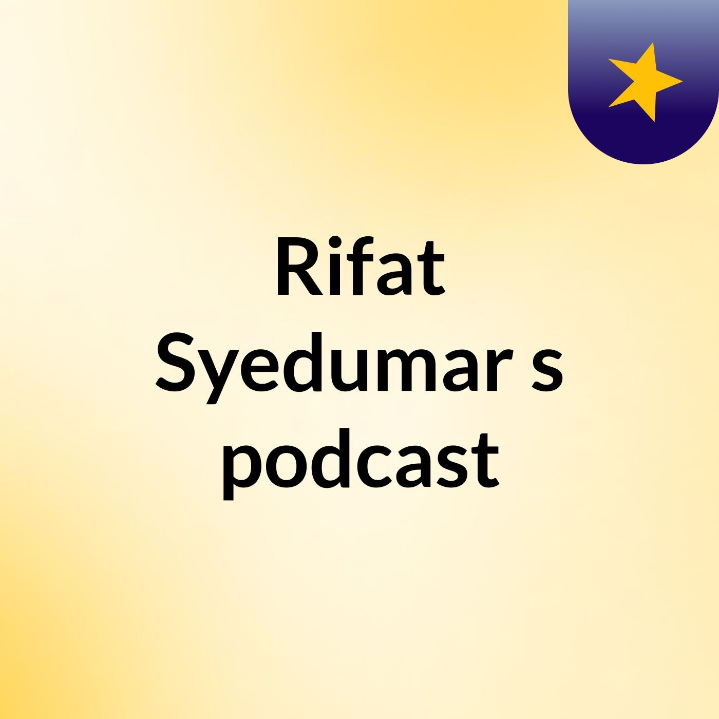 Rifat Syedumar's podcast podcast artwork
