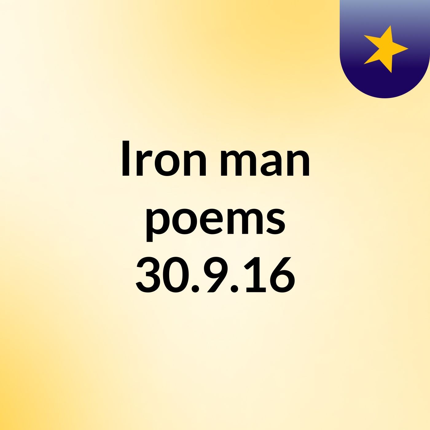 Iron man poems 30.9.16