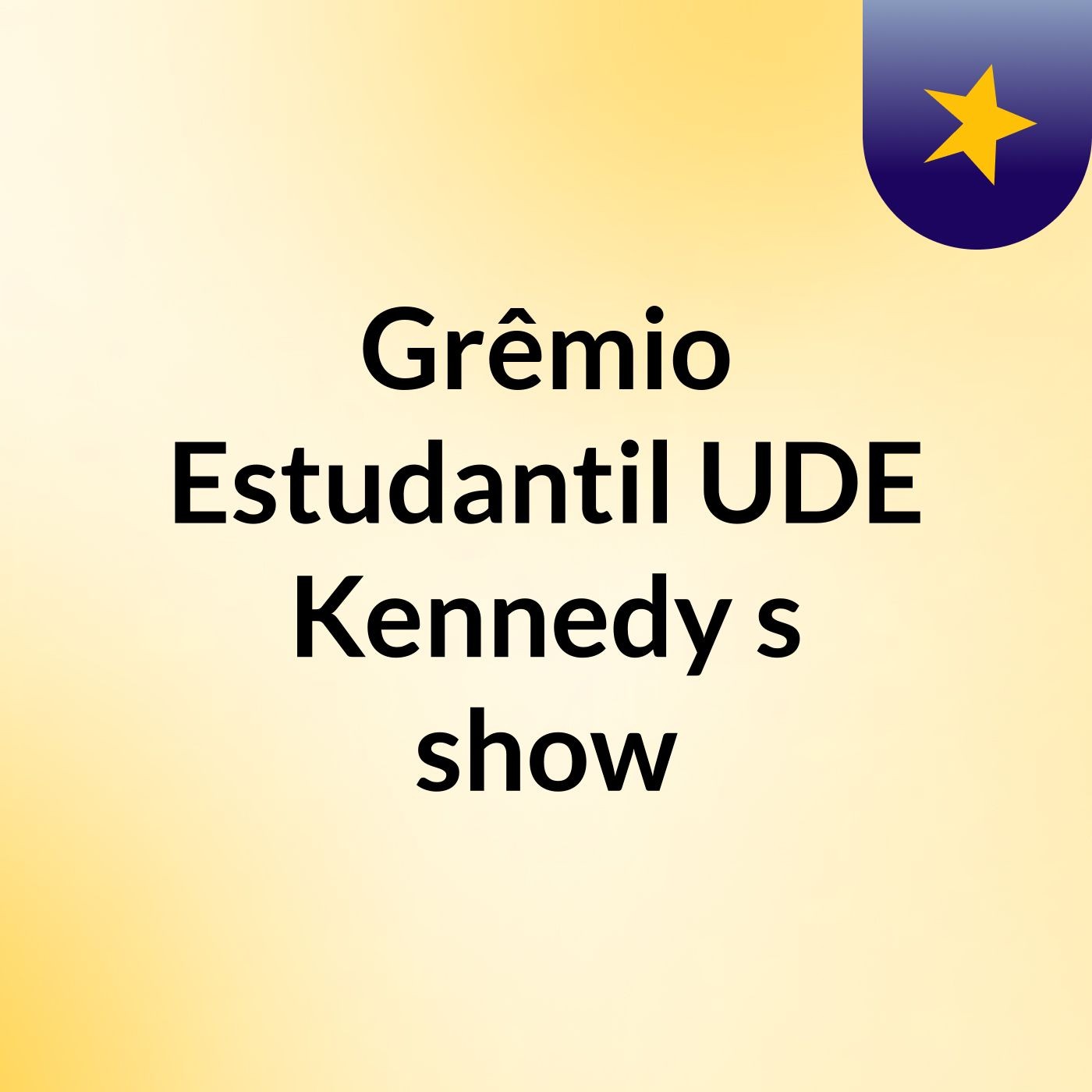 Grêmio Estudantil UDE Kennedy's show