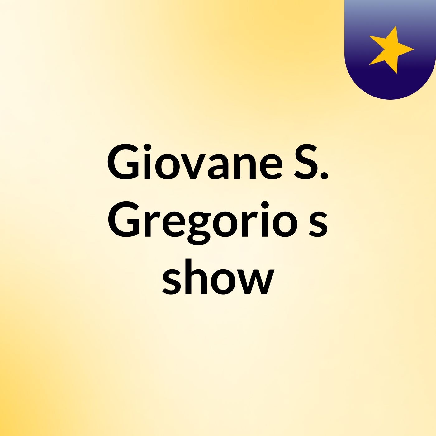 Giovane S. Gregorio's show