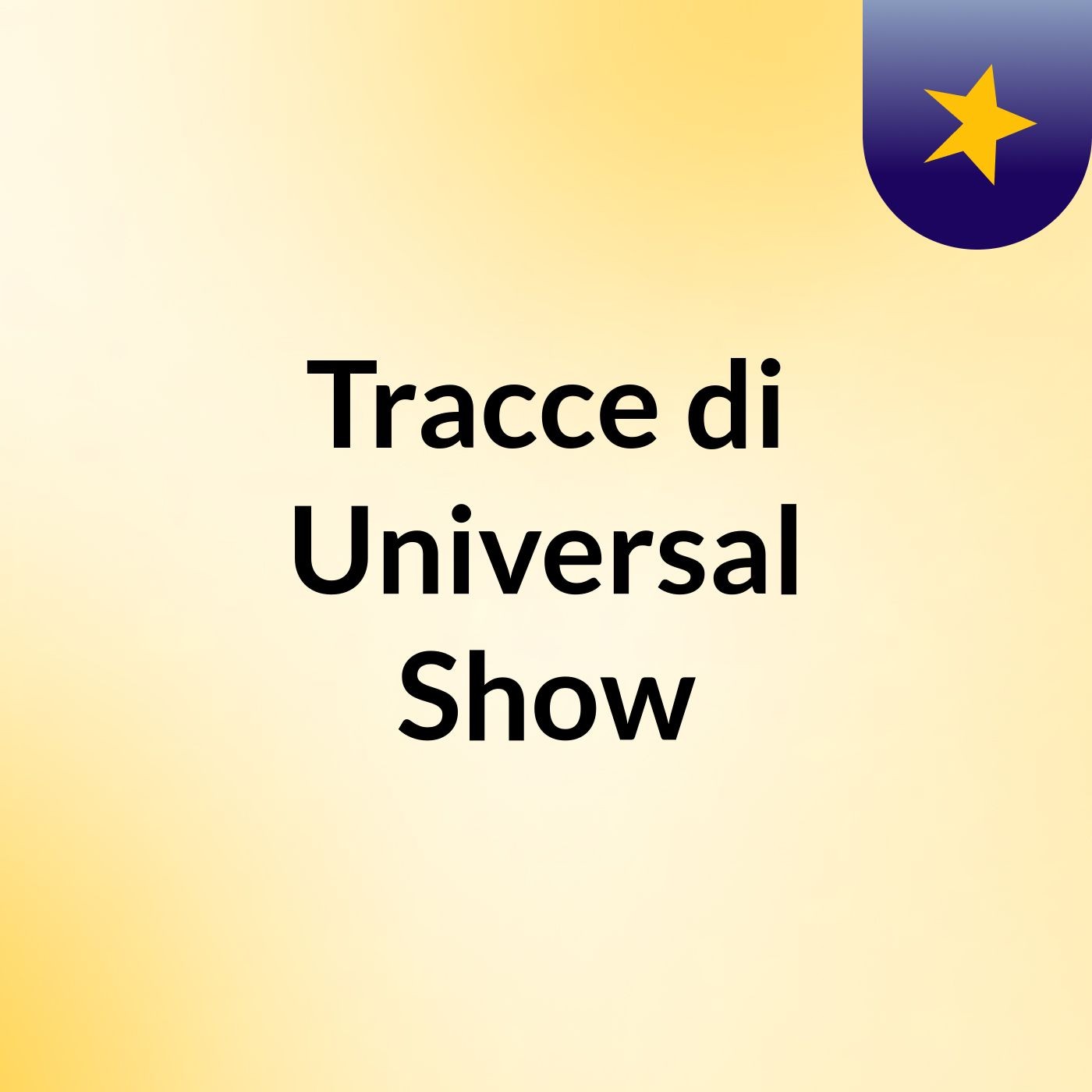 Tracce di Universal Show
