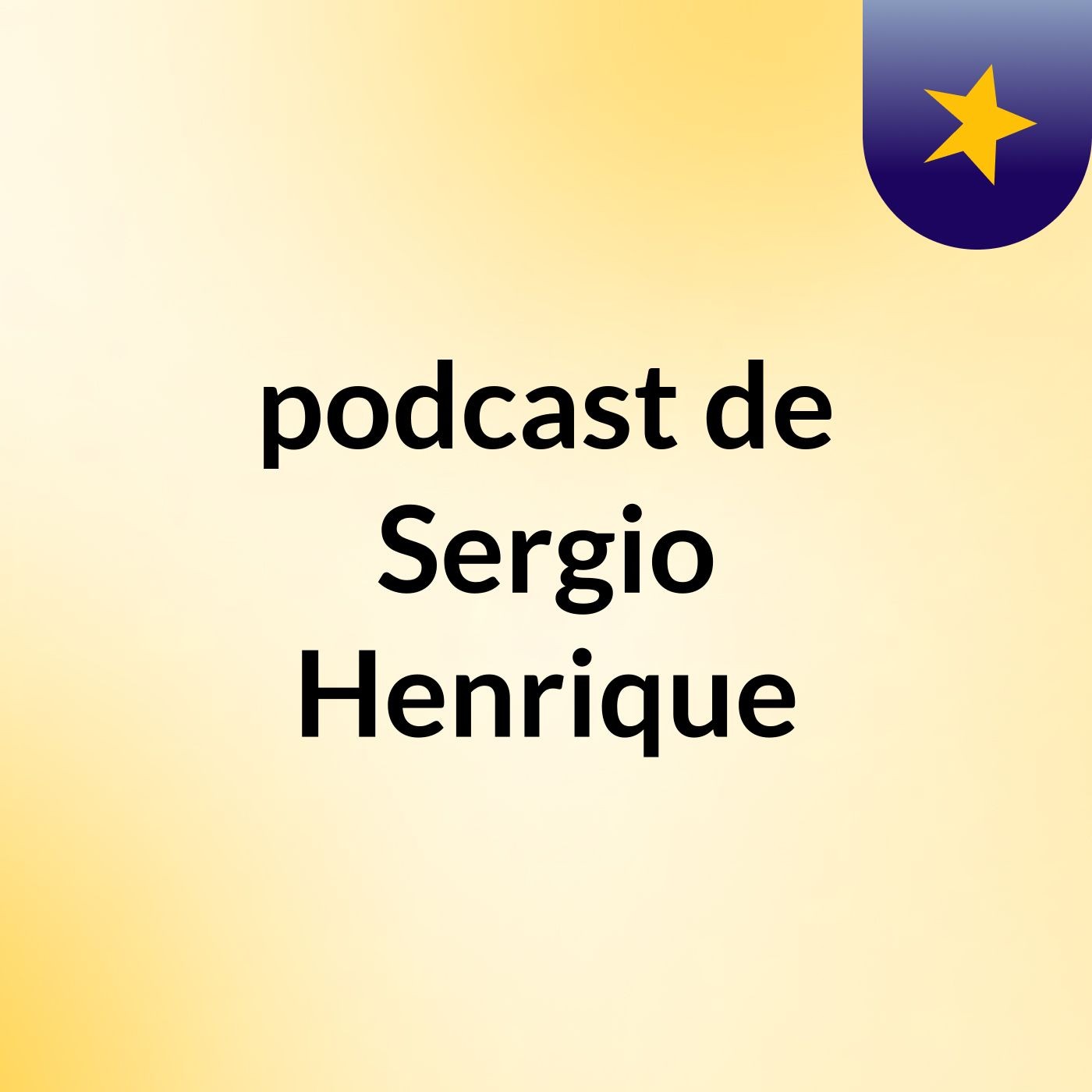 podcast de Sergio Henrique