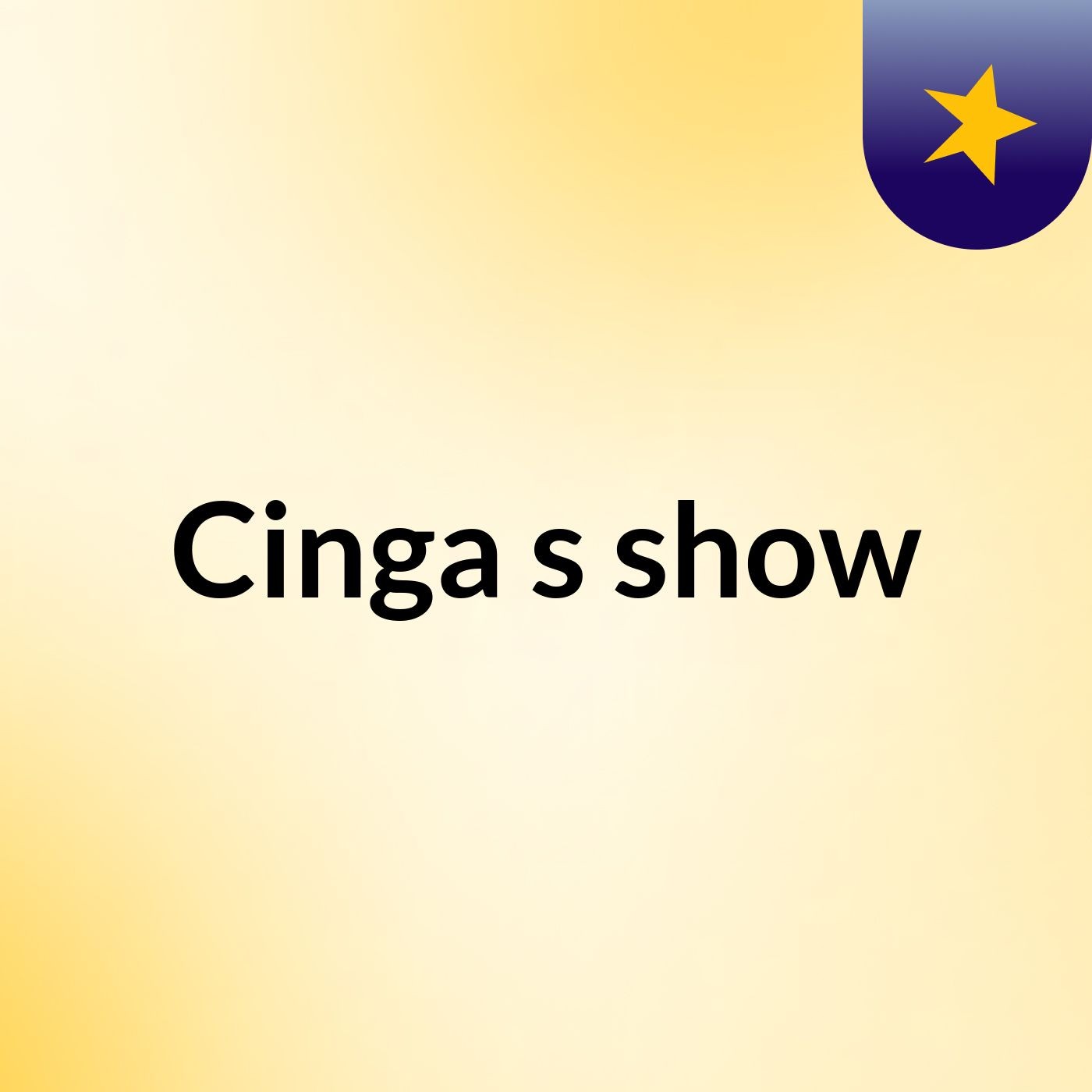 Cinga's show