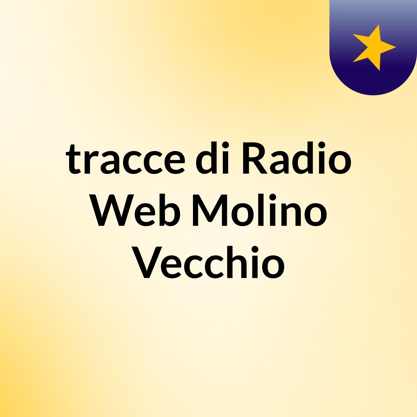 tracce di Radio Web Molino Vecchio