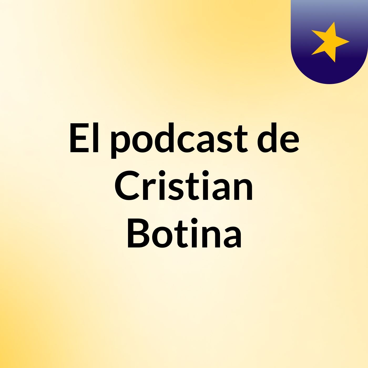 El podcast de Cristian Botina podcast artwork