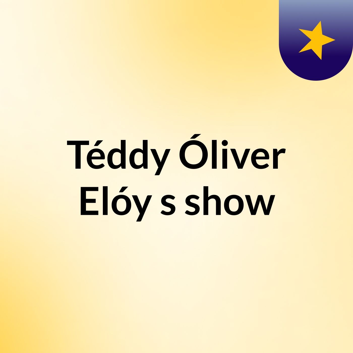 Téddy Óliver Elóy's show