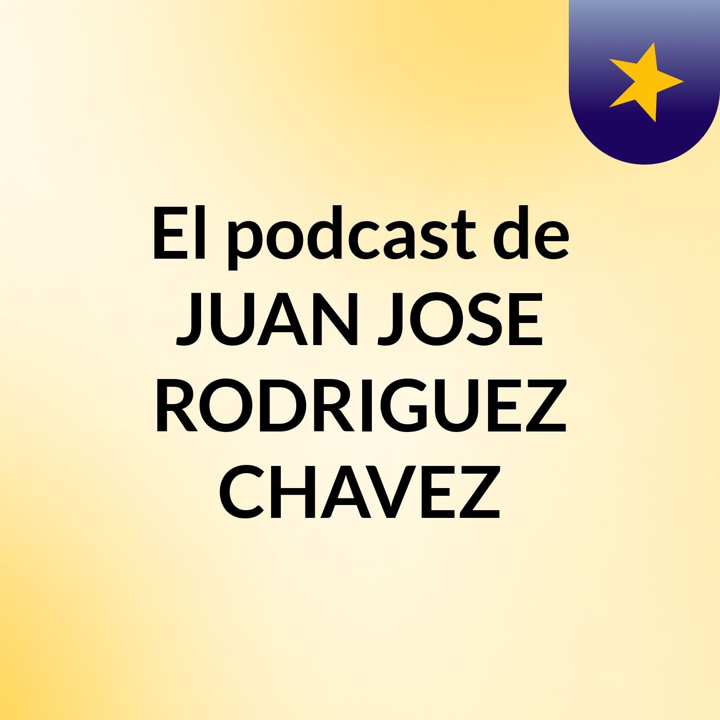 El podcast de JUAN JOSE RODRIGUEZ CHAVEZ