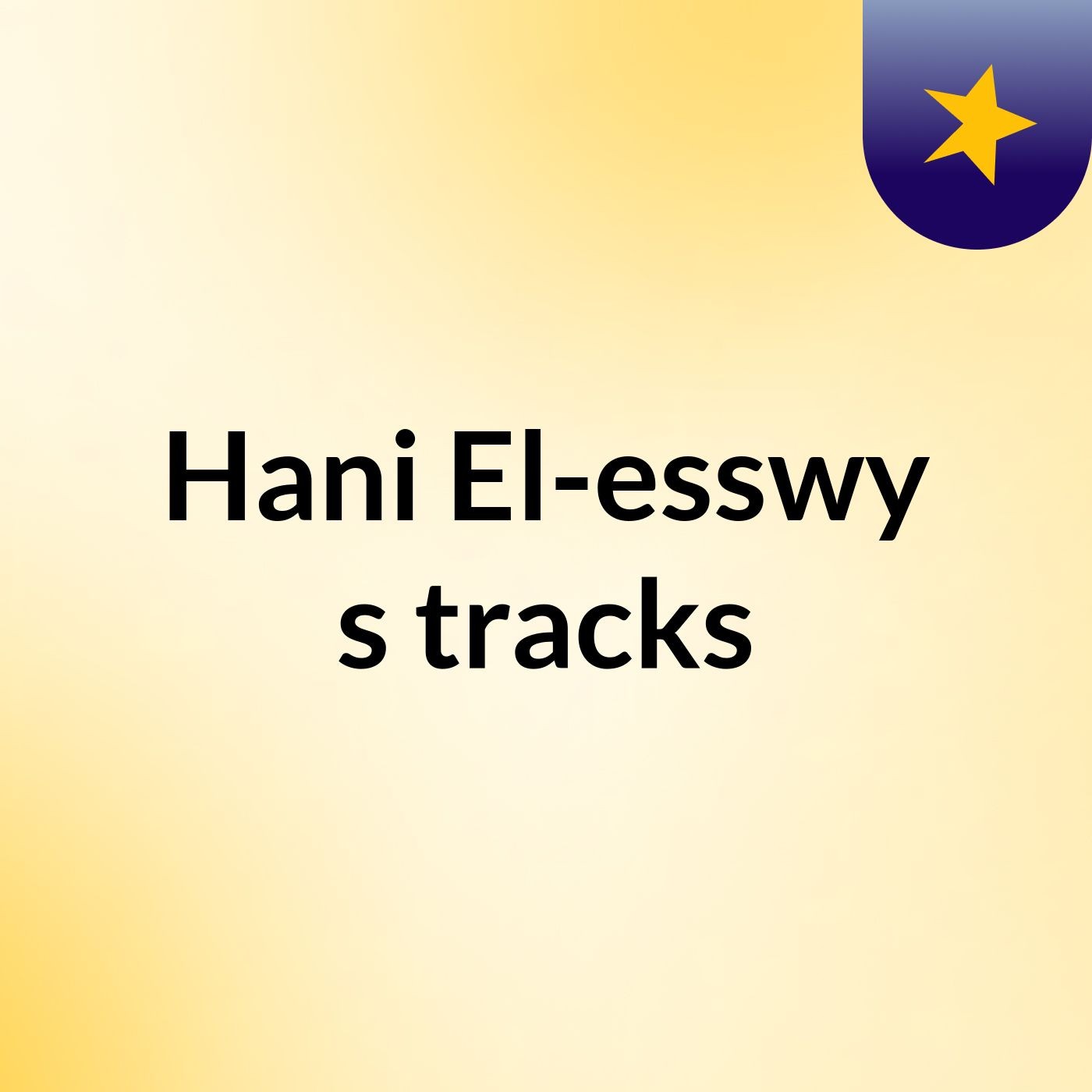 Hani El-esswy's tracks
