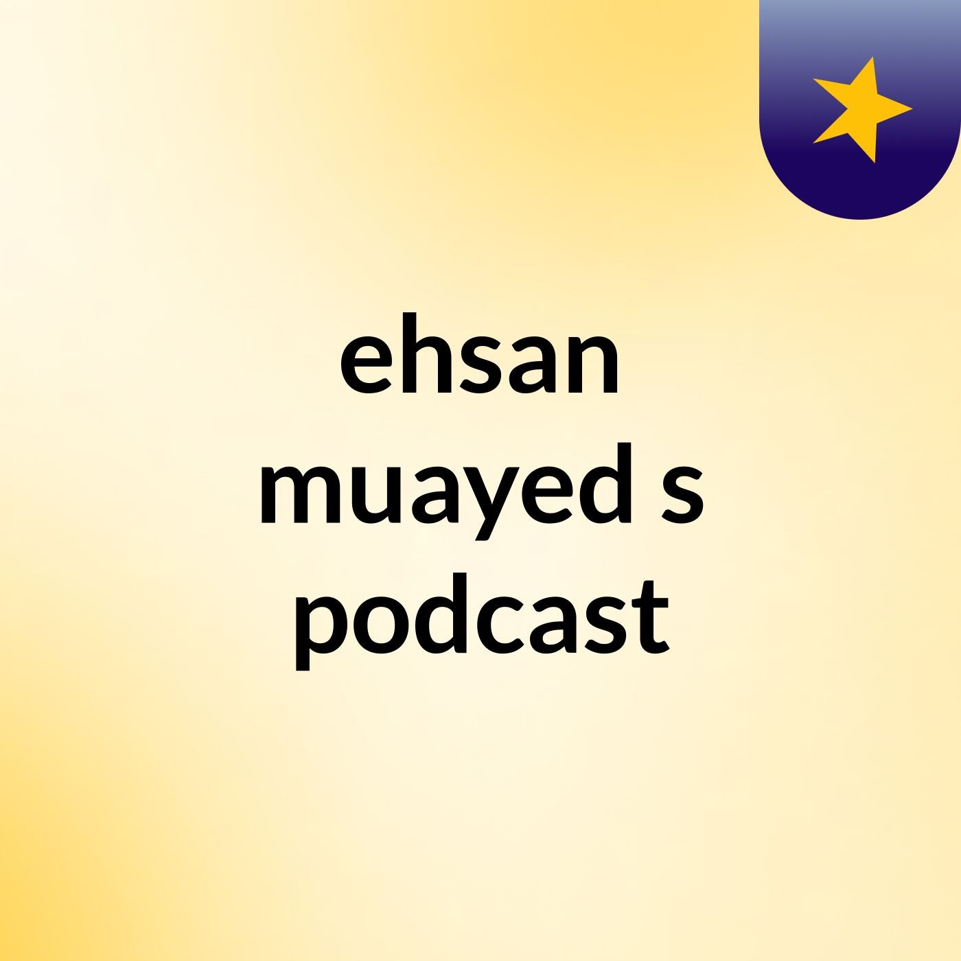 ehsan muayed's podcast podcast artwork