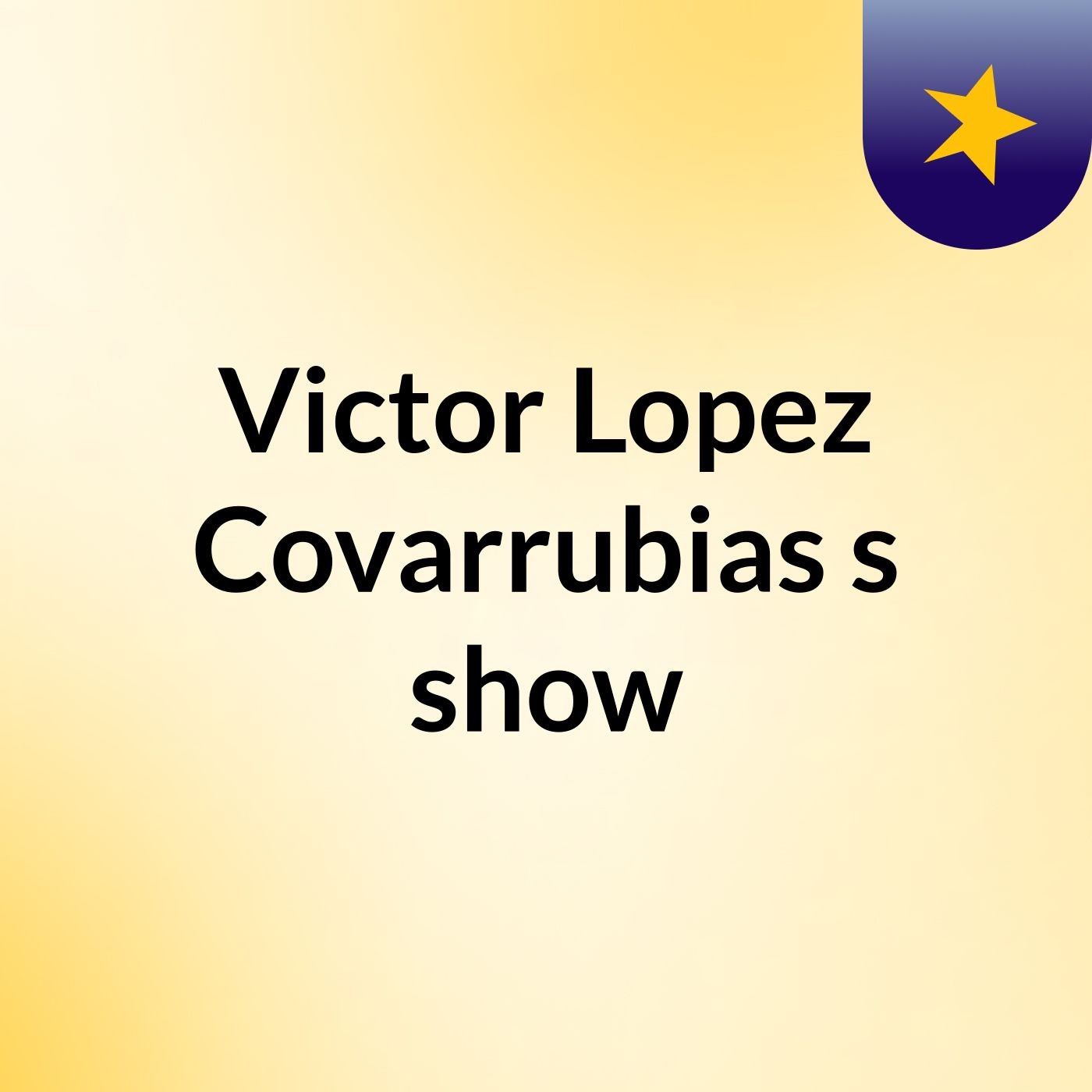 Victor Lopez Covarrubias's show cover art