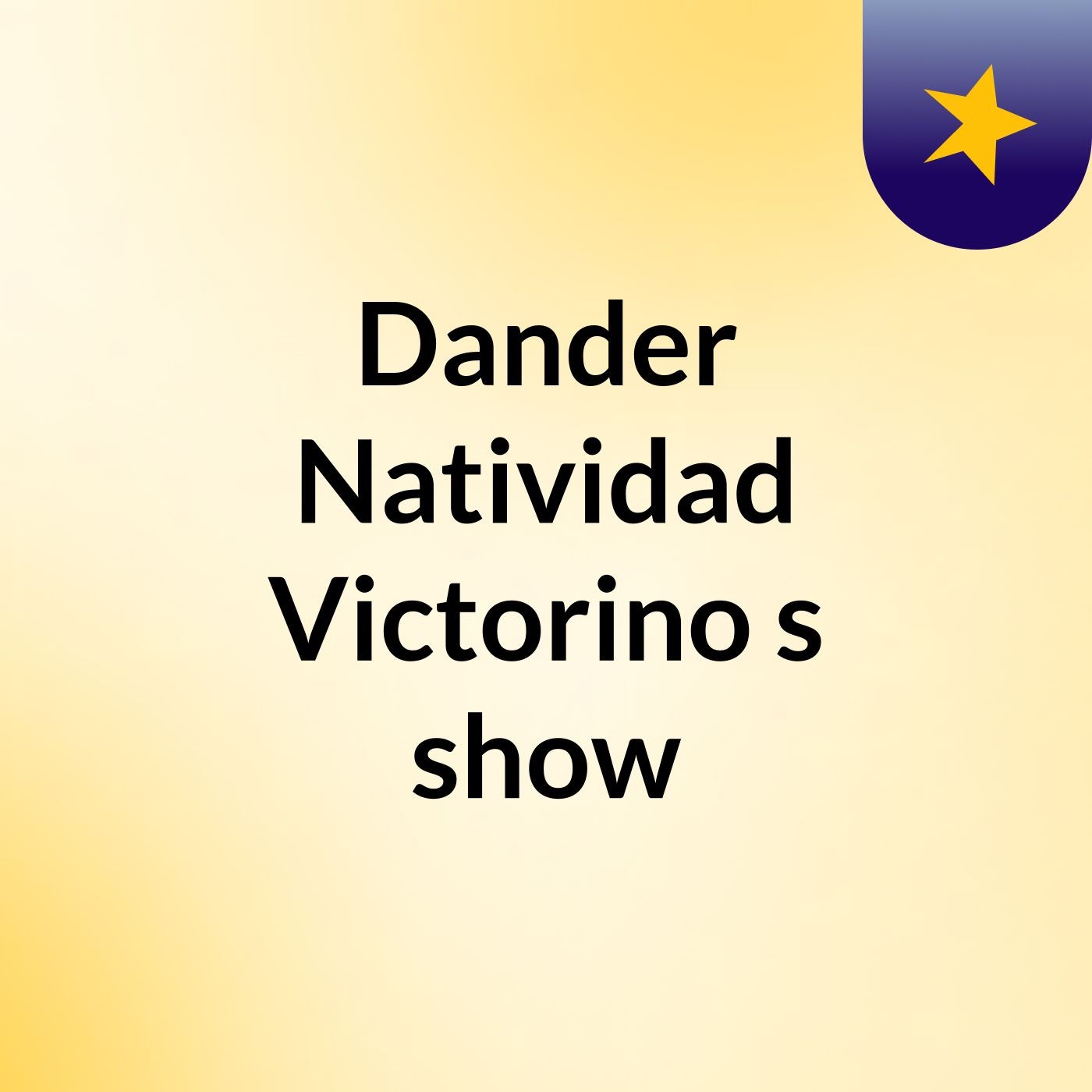 Dander Natividad Victorino's show