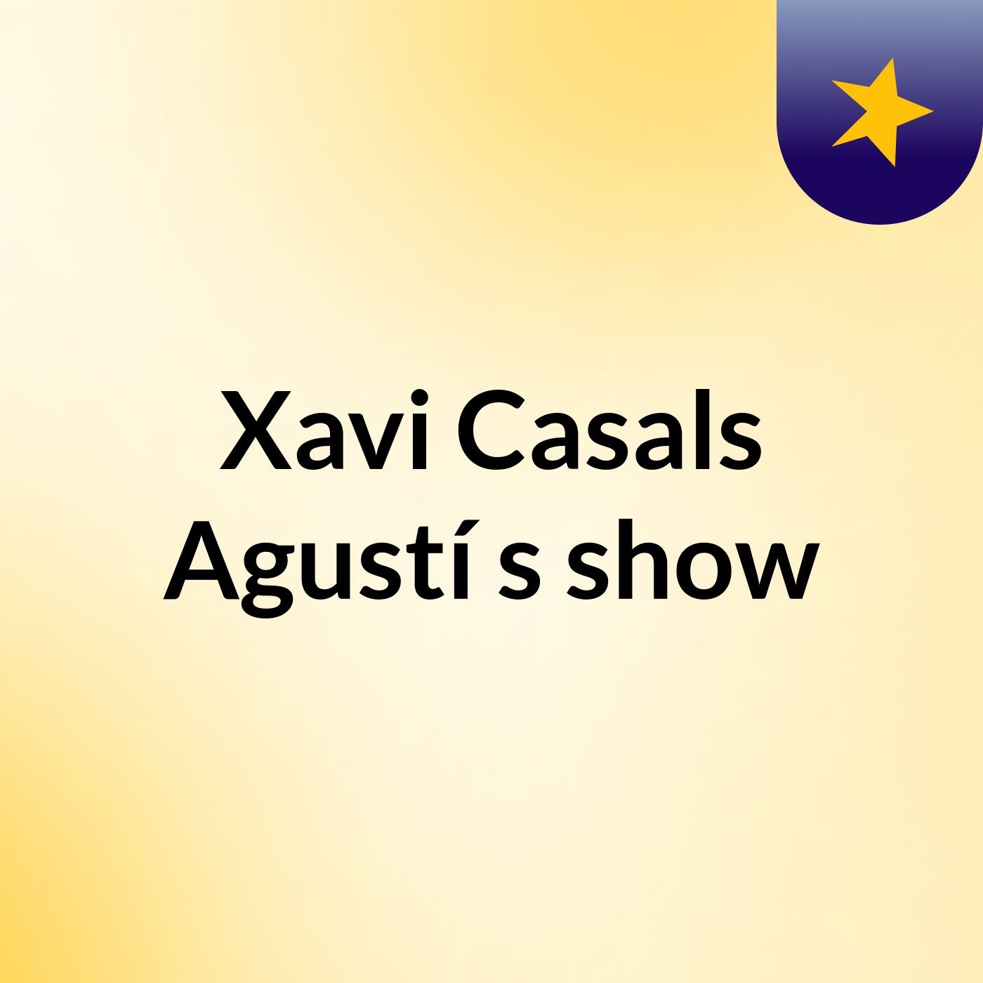 Xavi Casals Agustí's show