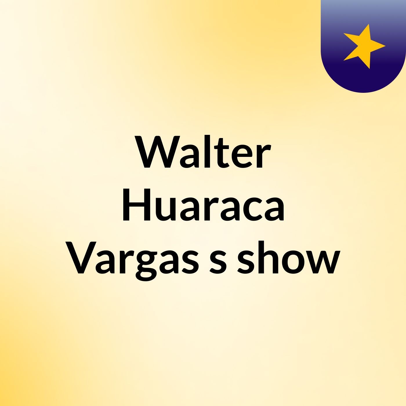 Walter Huaraca Vargas's show