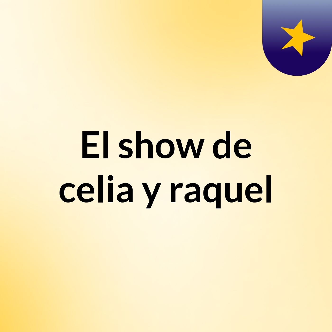 El show de celia y raquel
