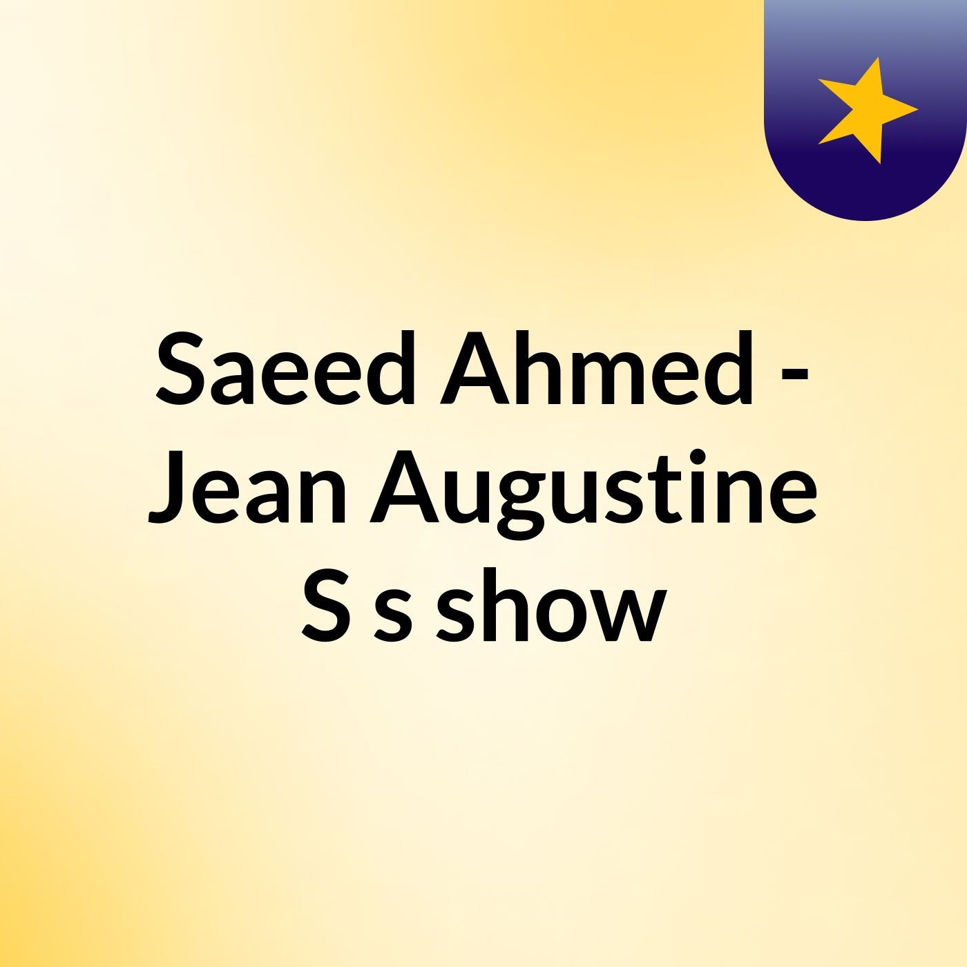 Saeed Ahmed - Jean Augustine S\'s show