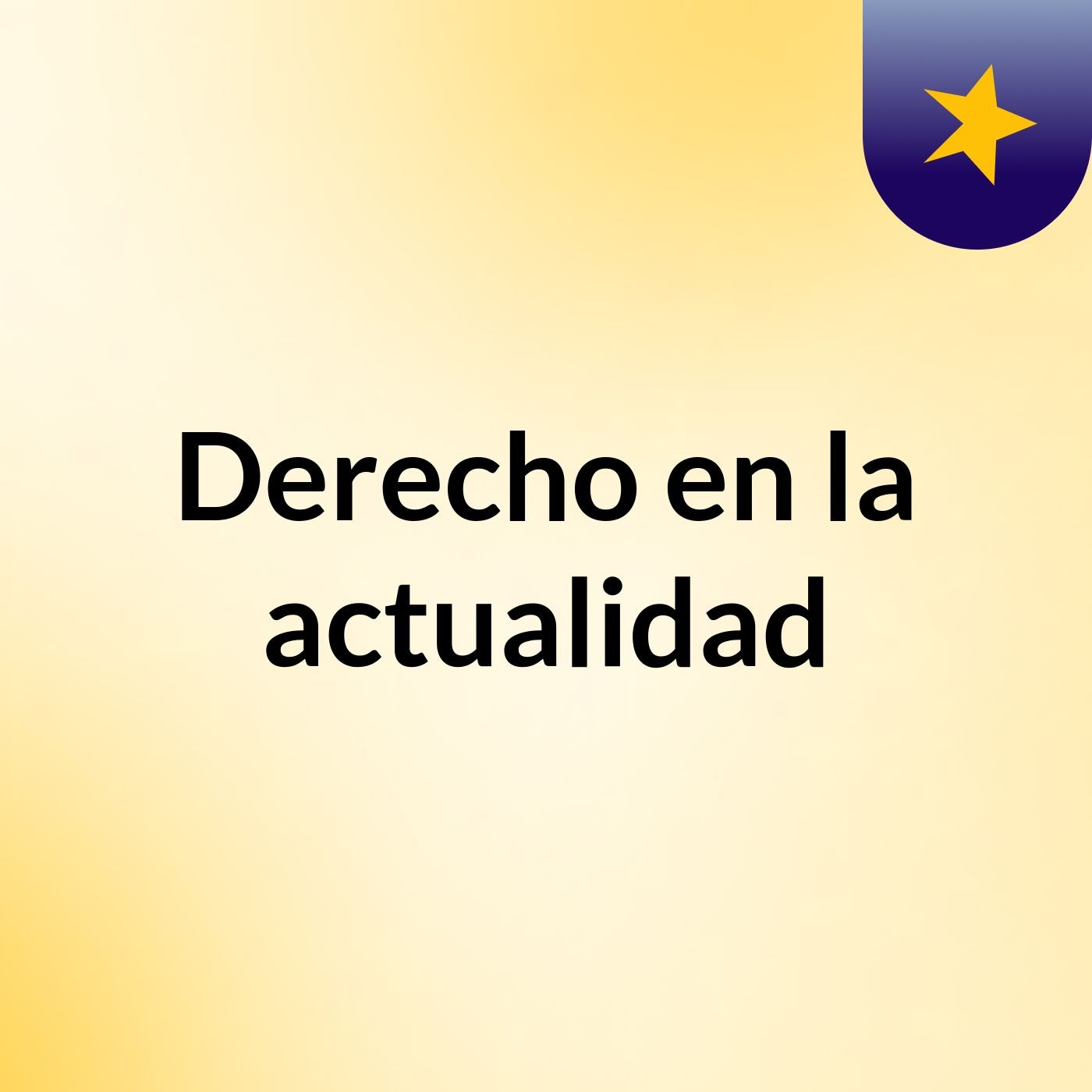 Derecho en la actualidad