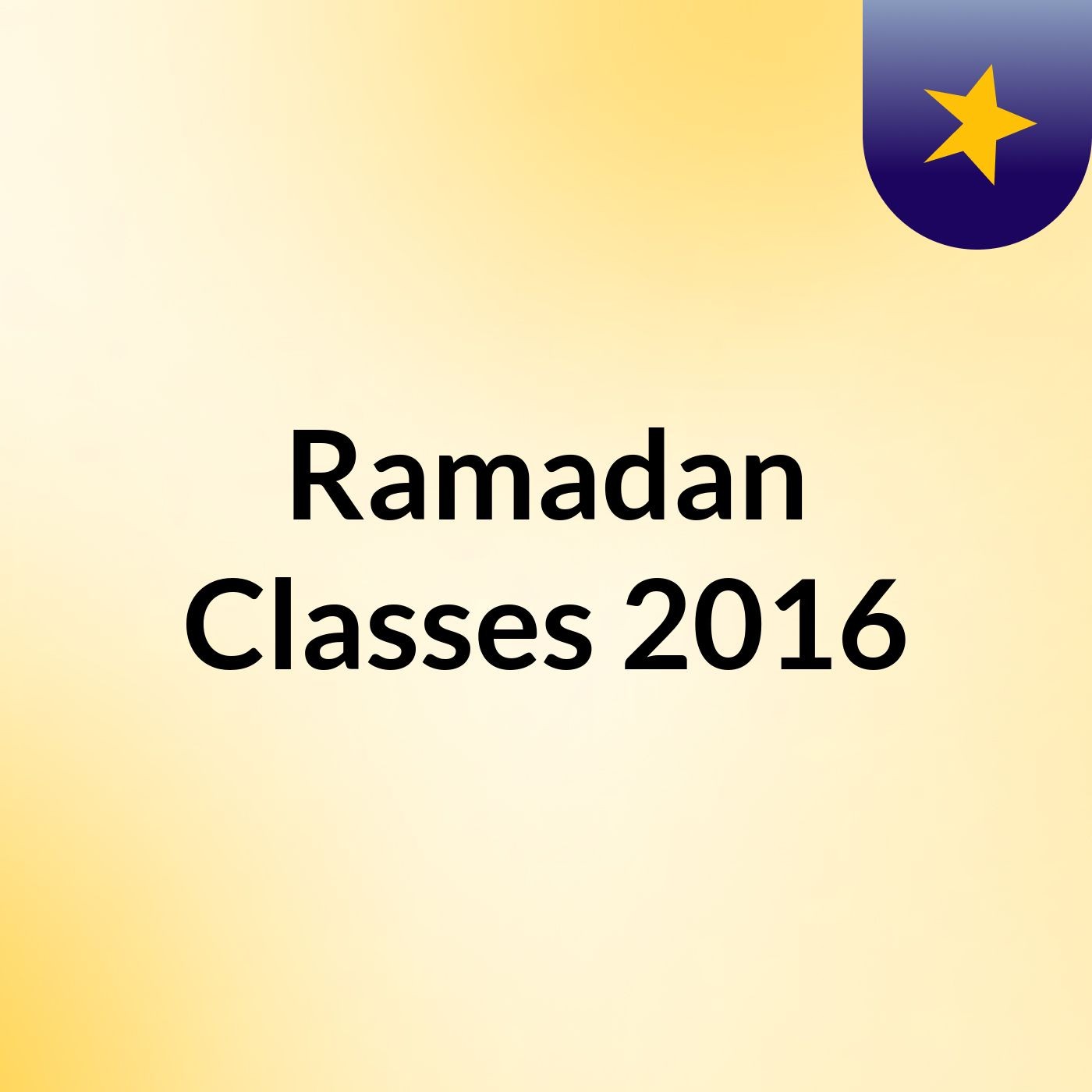 Ramadan Classes 2016