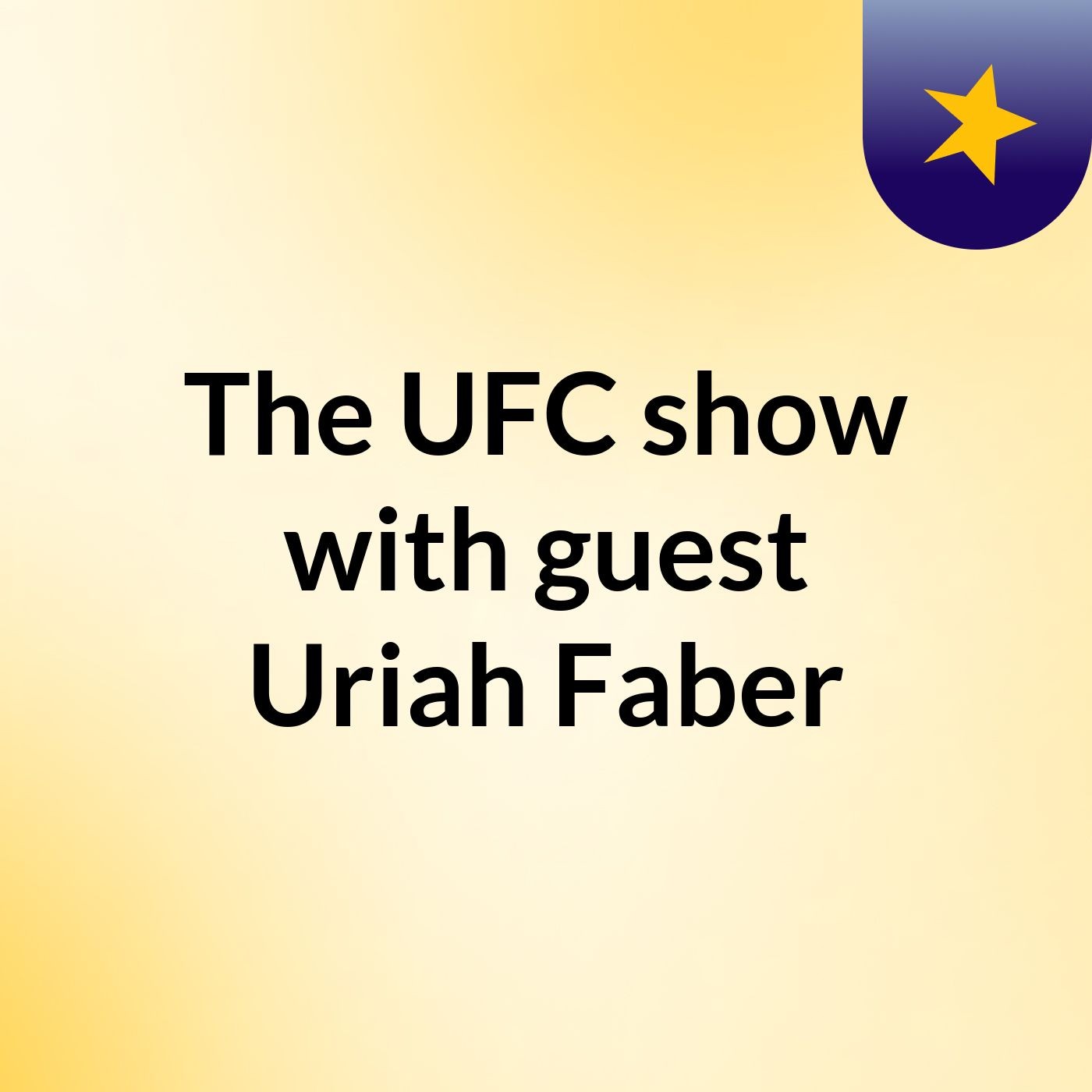 The UFC show with guest Uriah Faber