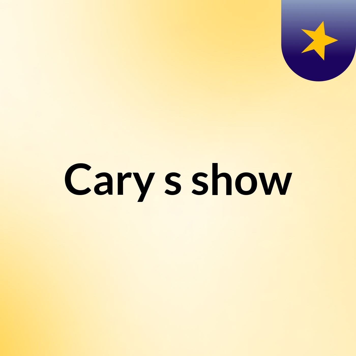 Cary's show