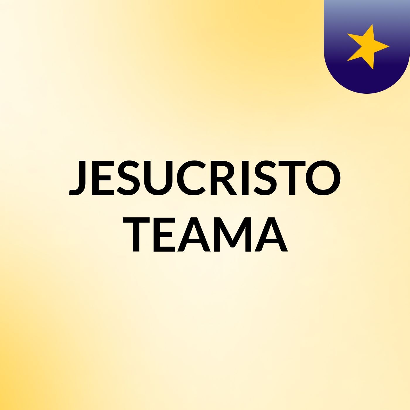 JESUCRISTO    TEAMA