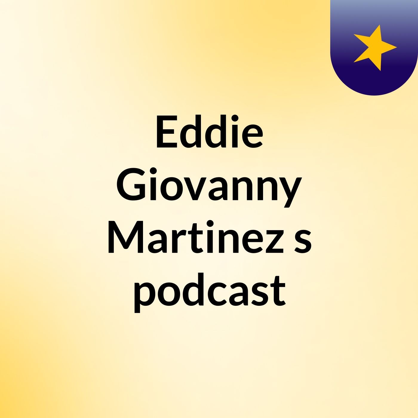 Eddie Giovanny Martinez's podcast