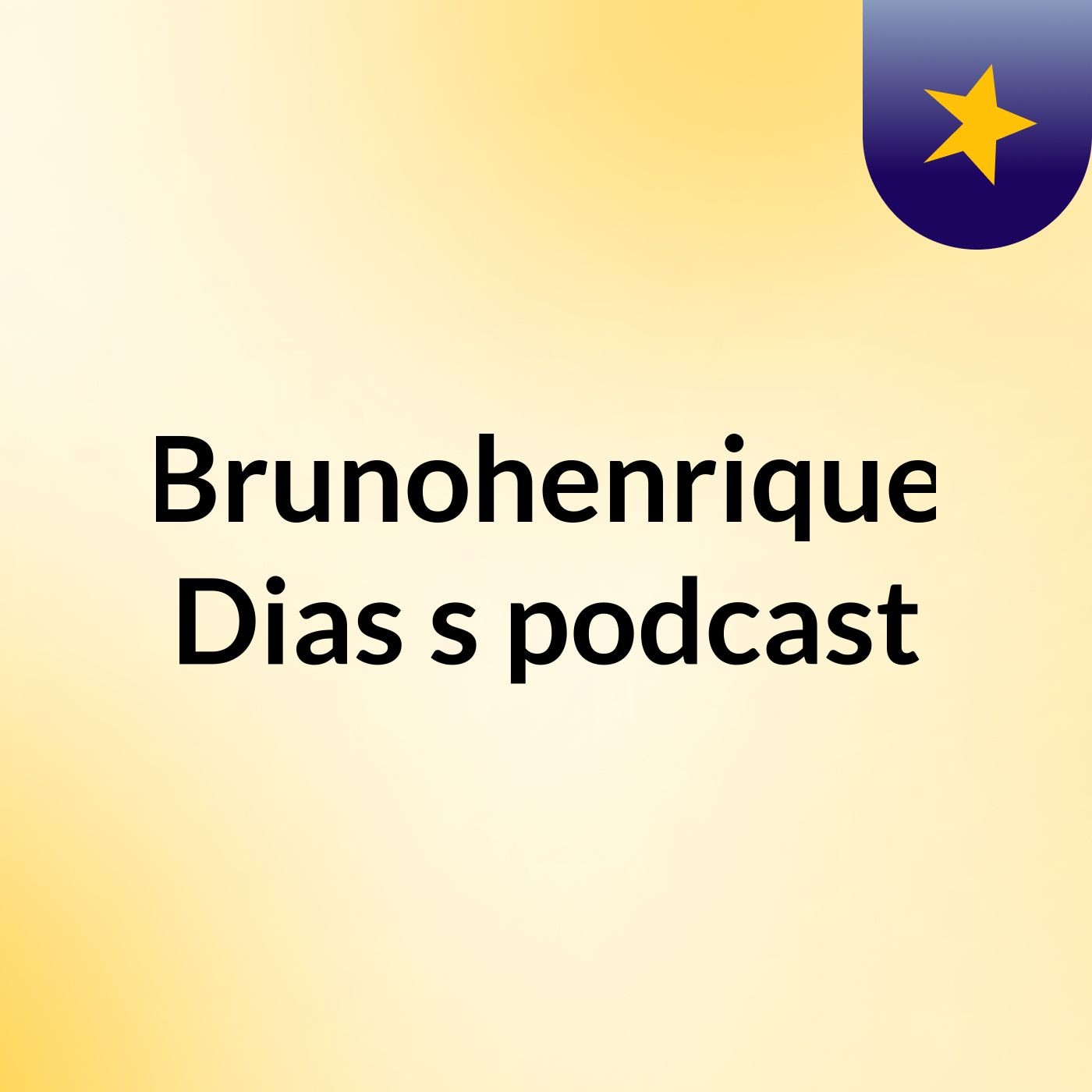 Brunohenrique Dias's podcast podcast artwork