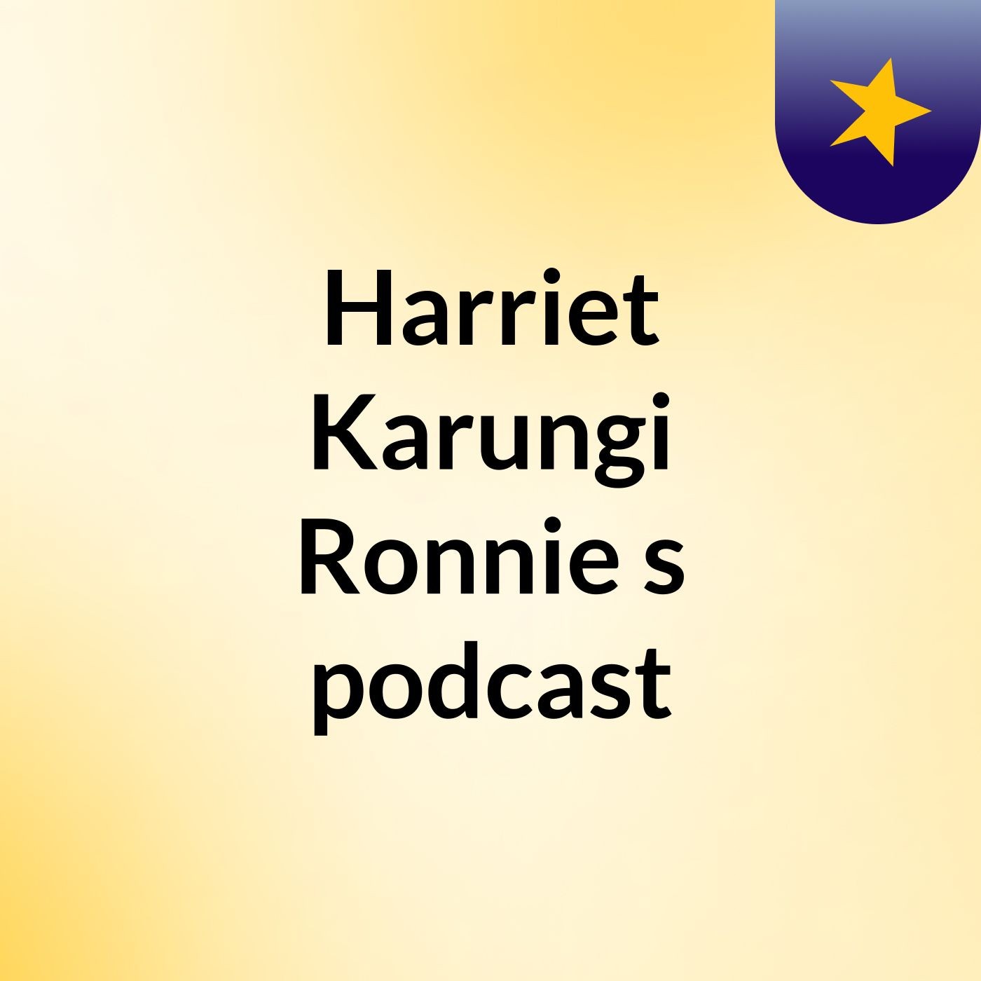 Harriet Karungi Ronnie's podcast