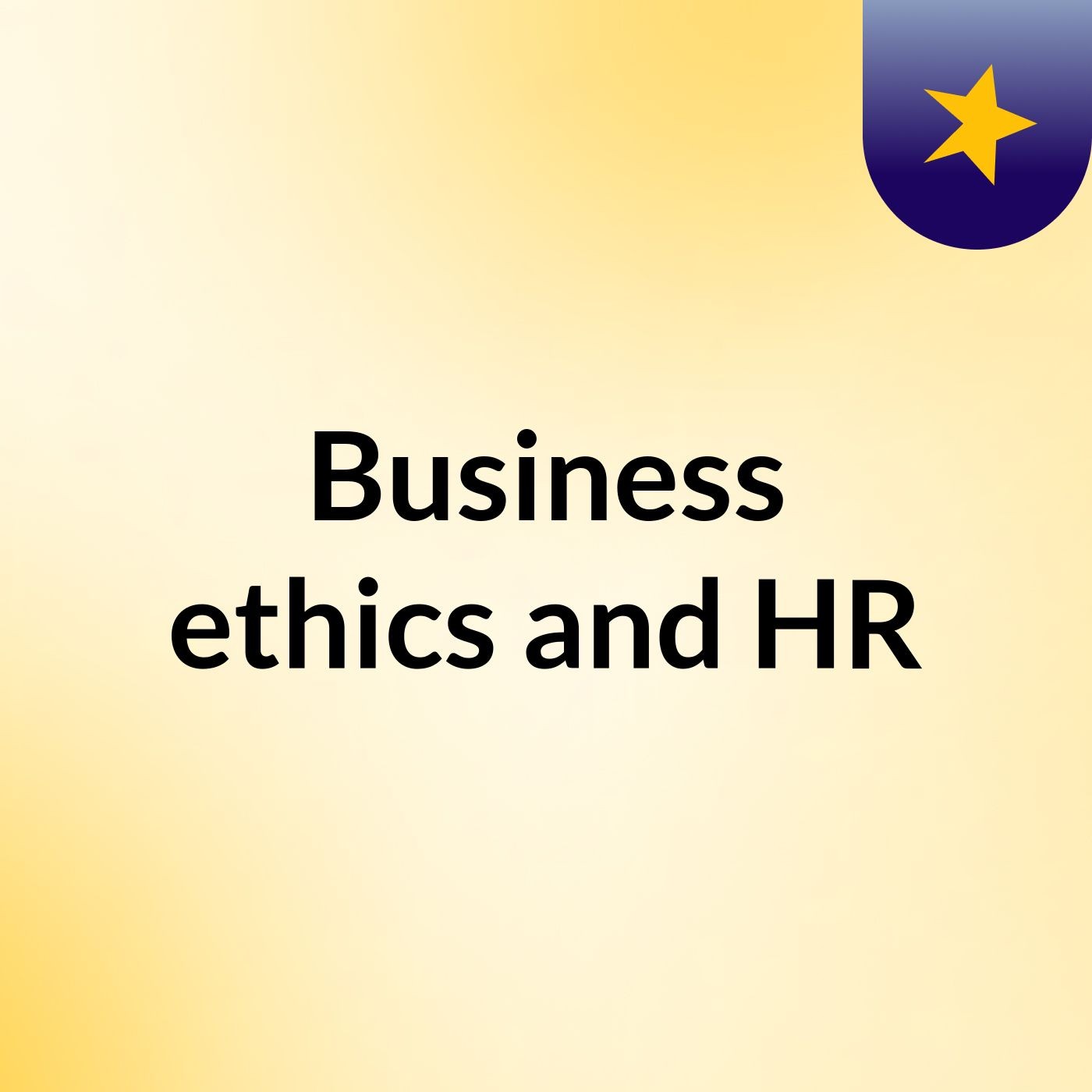 Business ethics and HR