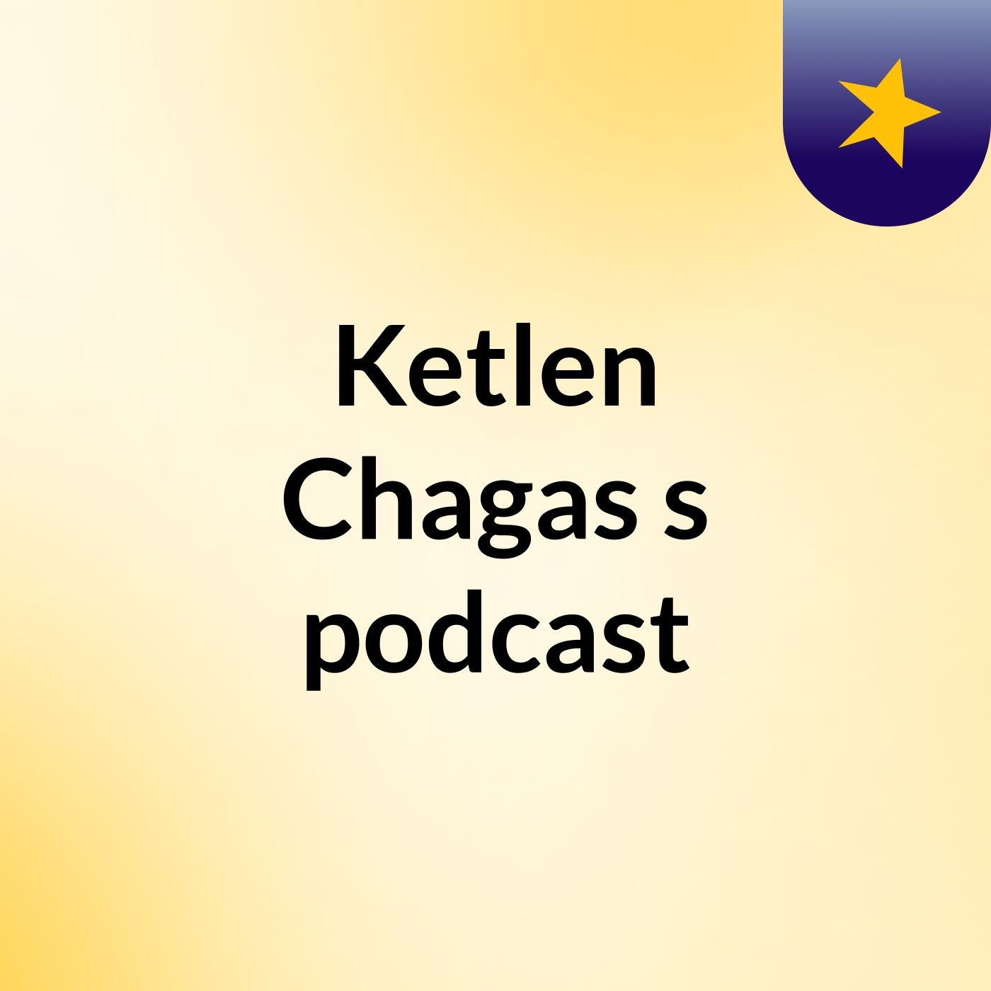 Ketlen Chagas's podcast podcast artwork