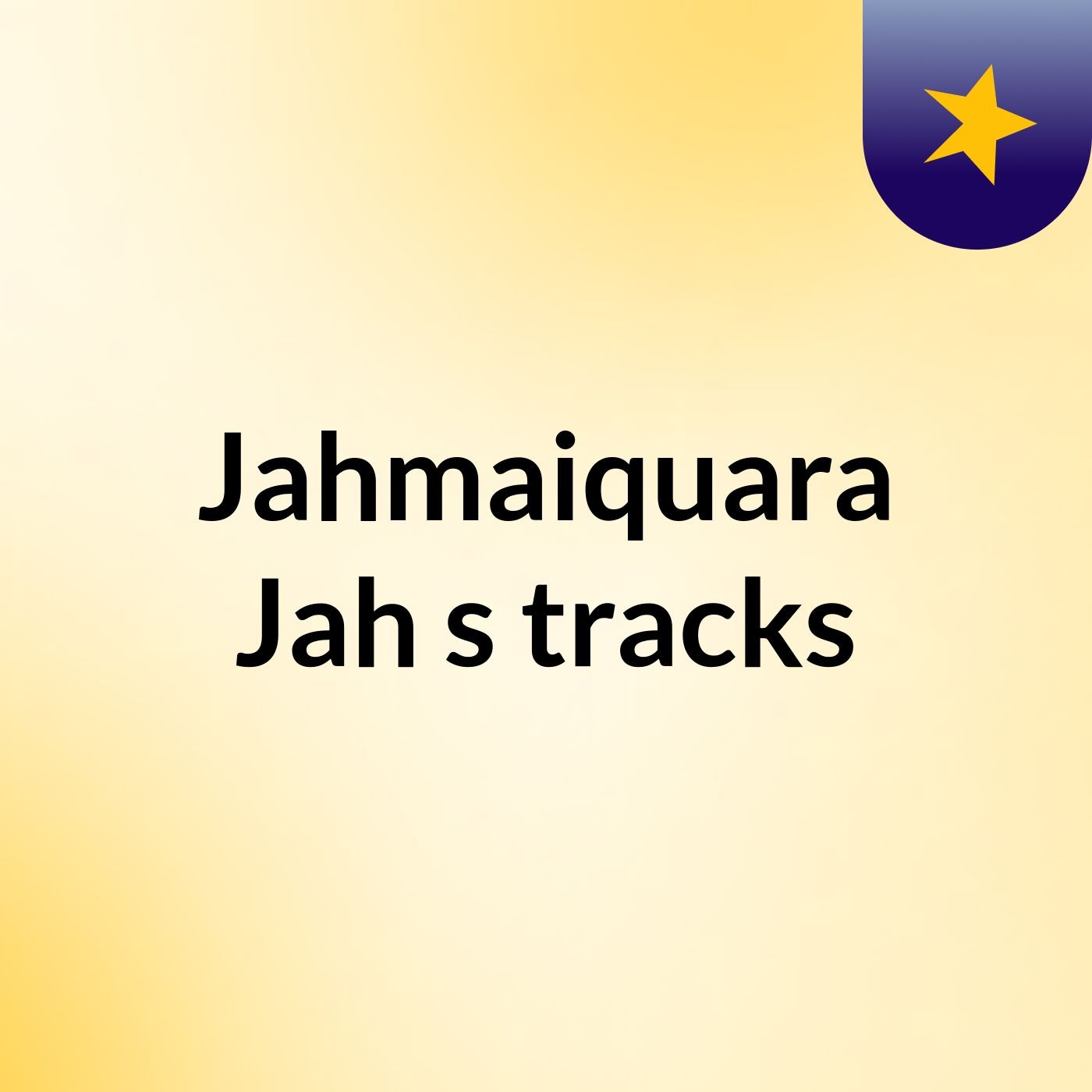Jahmaiquara Jah's tracks