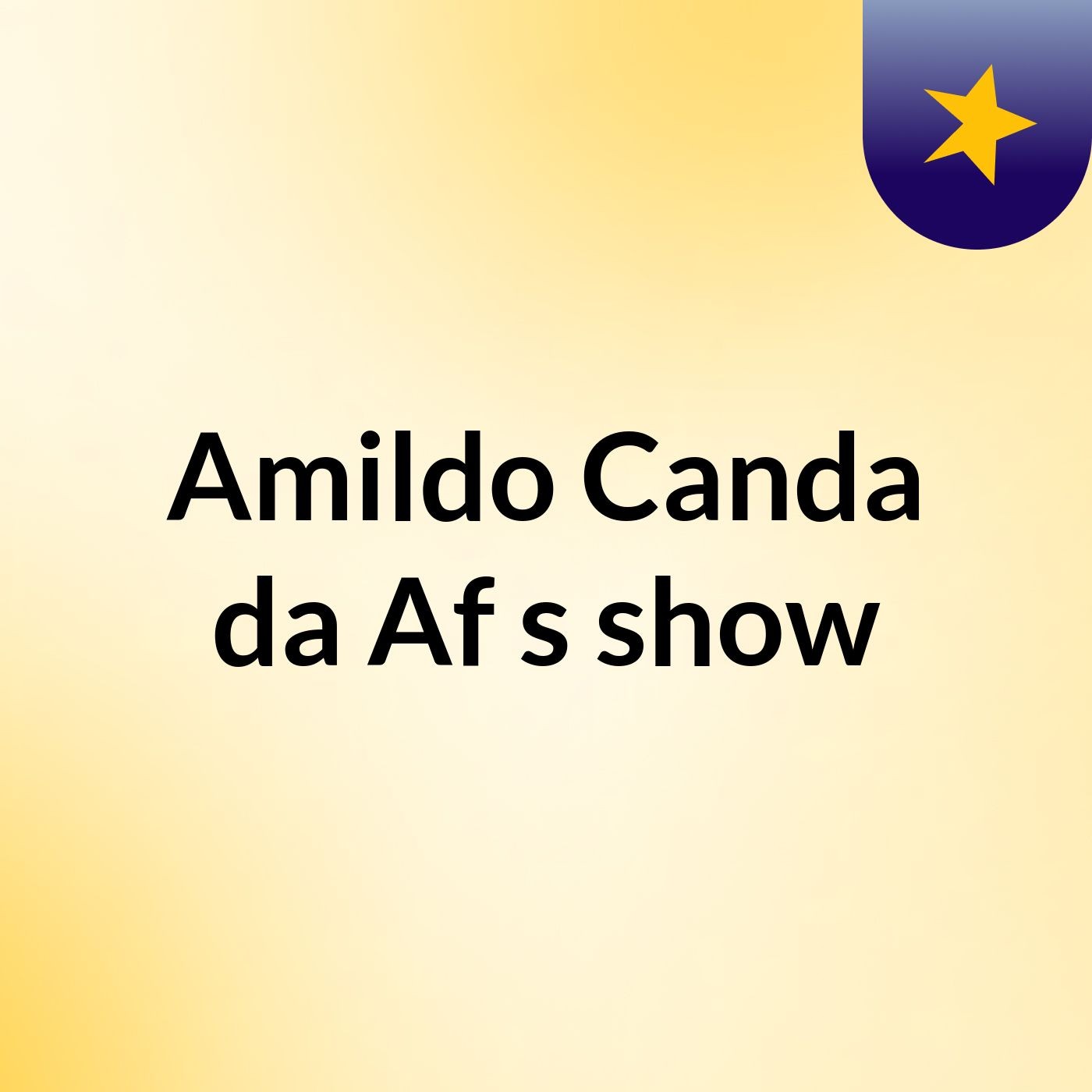 Amildo Canda da Af\'s show