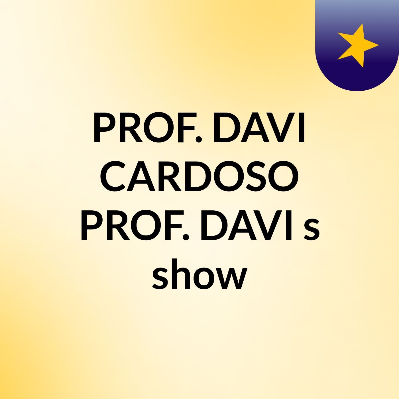PROF. DAVI CARDOSO PROF. DAVI 's show