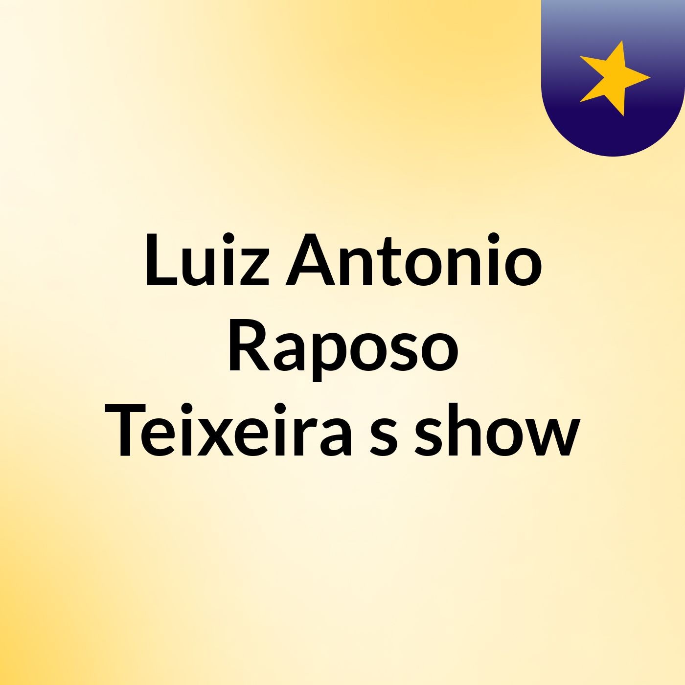 Luiz Antonio Raposo Teixeira's show