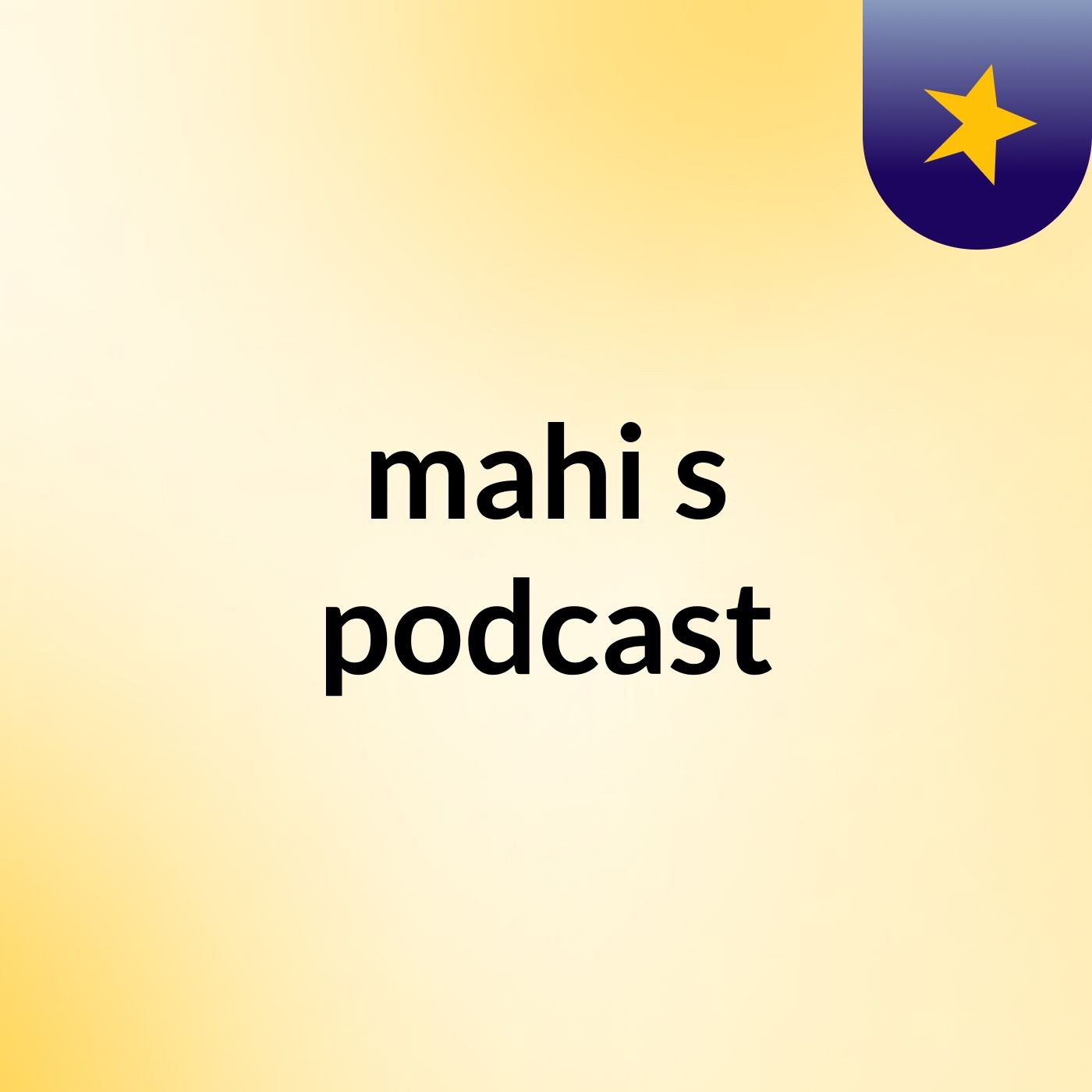 mahi's podcast