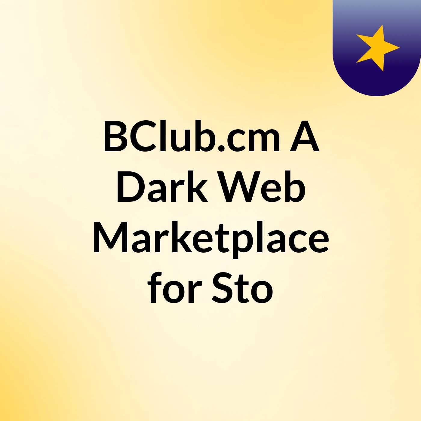 BClub.cm: A Dark Web Marketplace for Sto podcast artwork