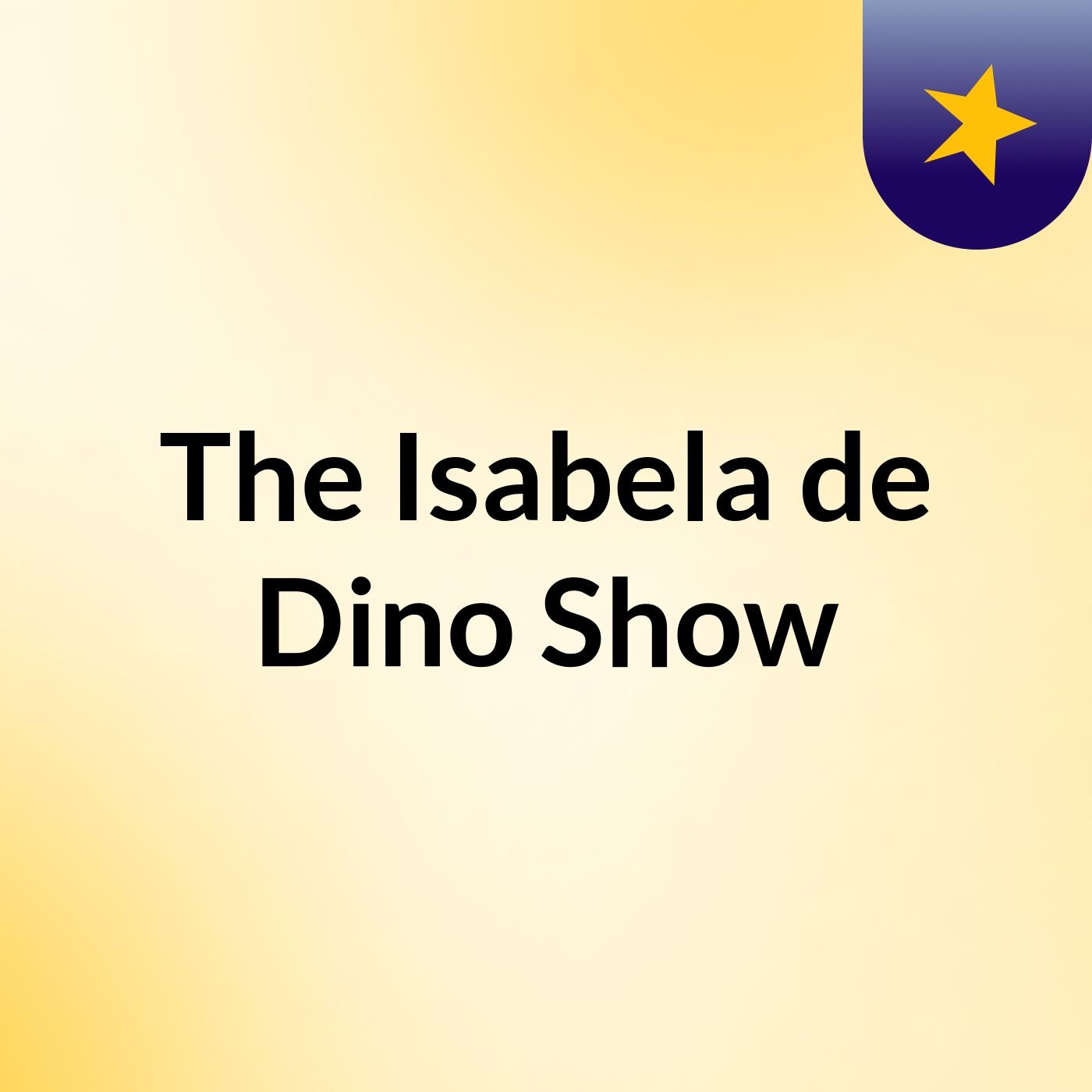 The Isabela de Dino Show
