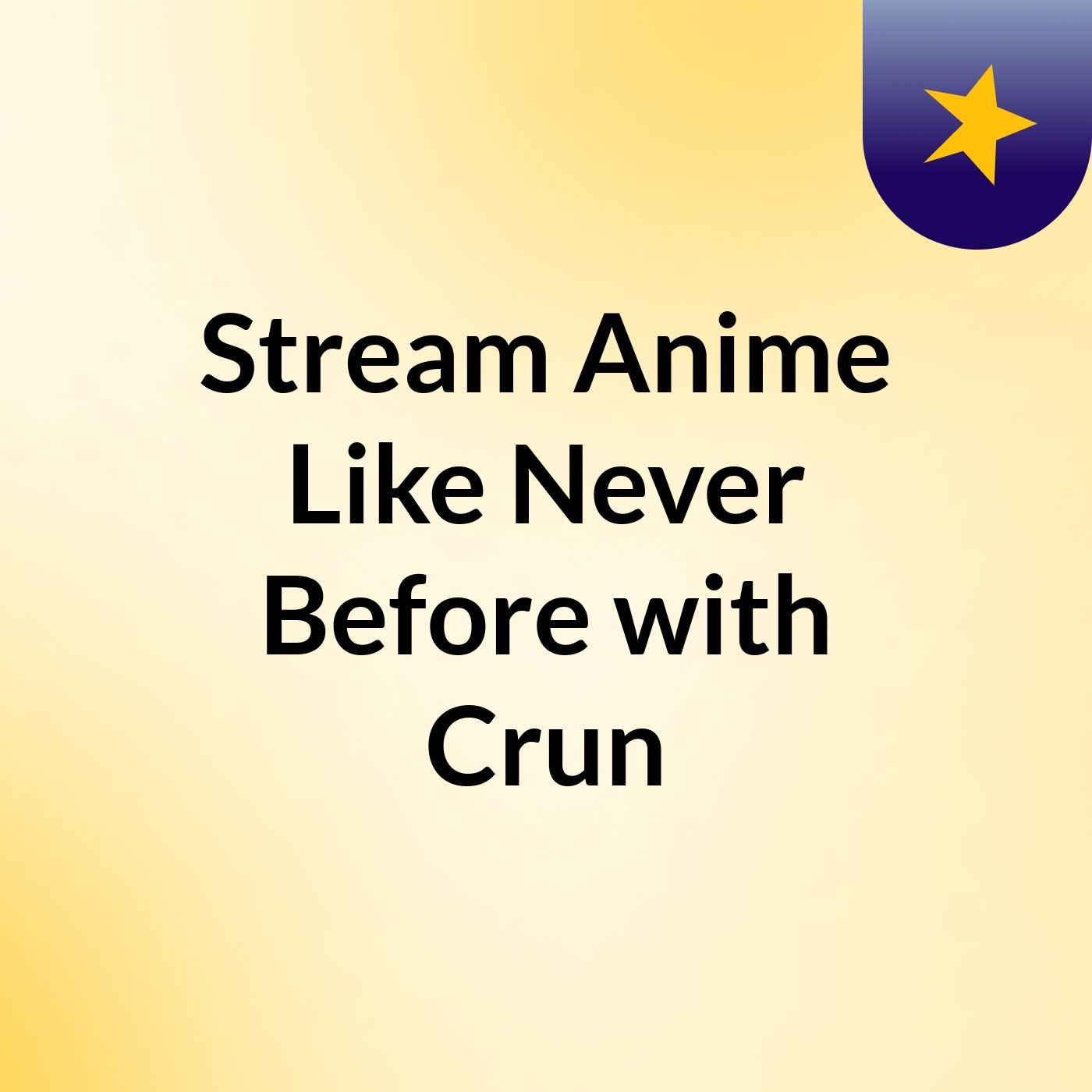 Stream Anime Like Never Before with Crun