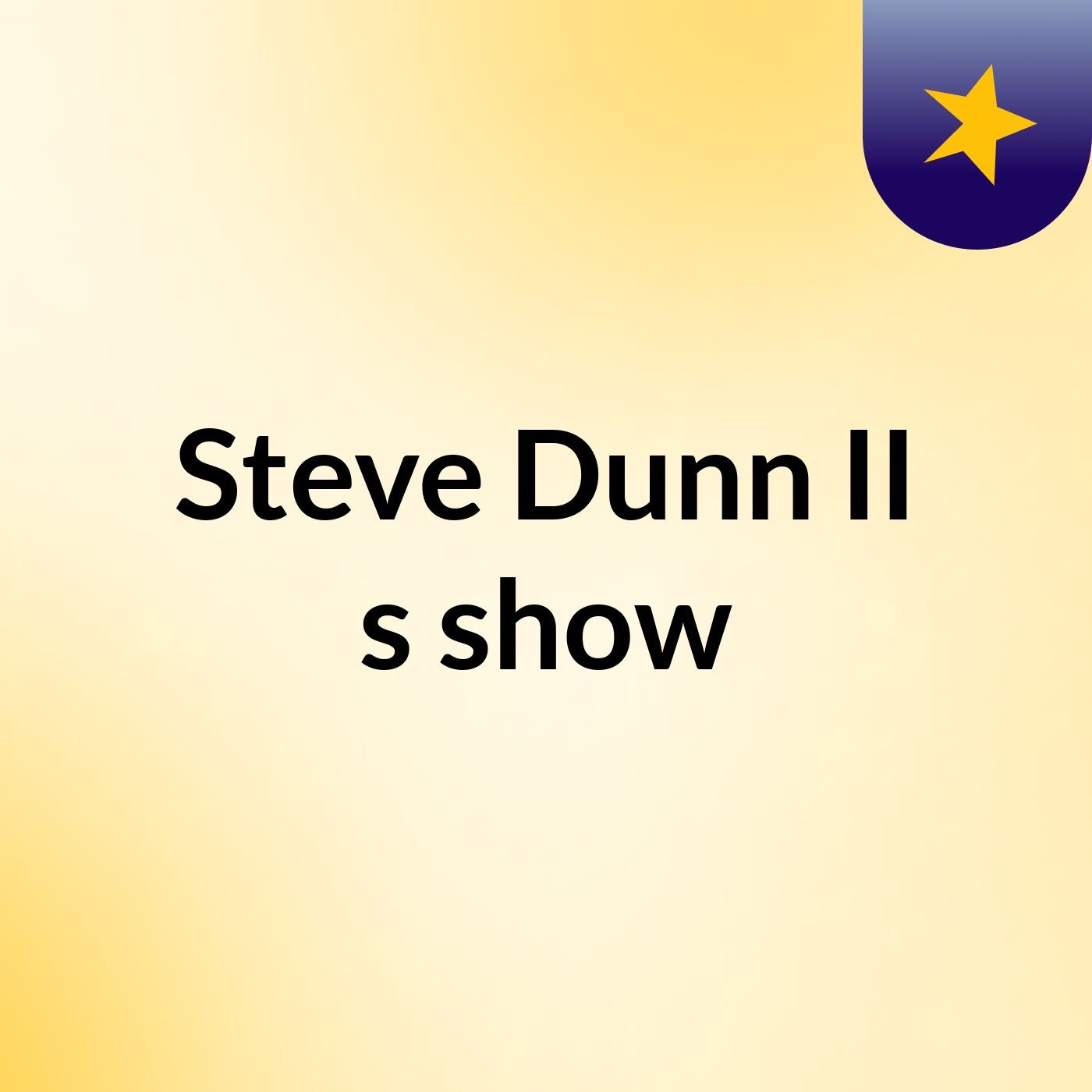 Steve Dunn II's show