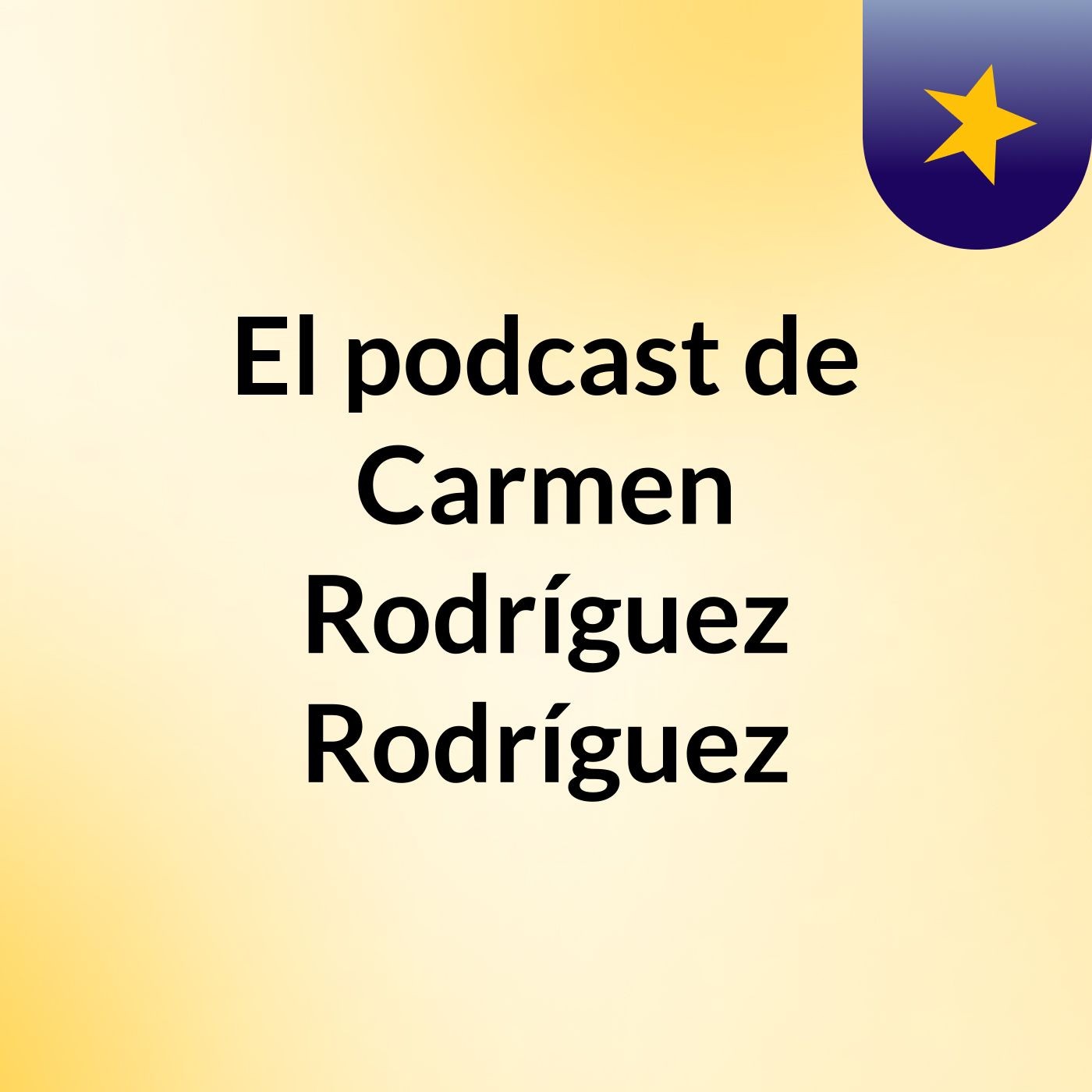 El podcast de Carmen Rodríguez Rodríguez