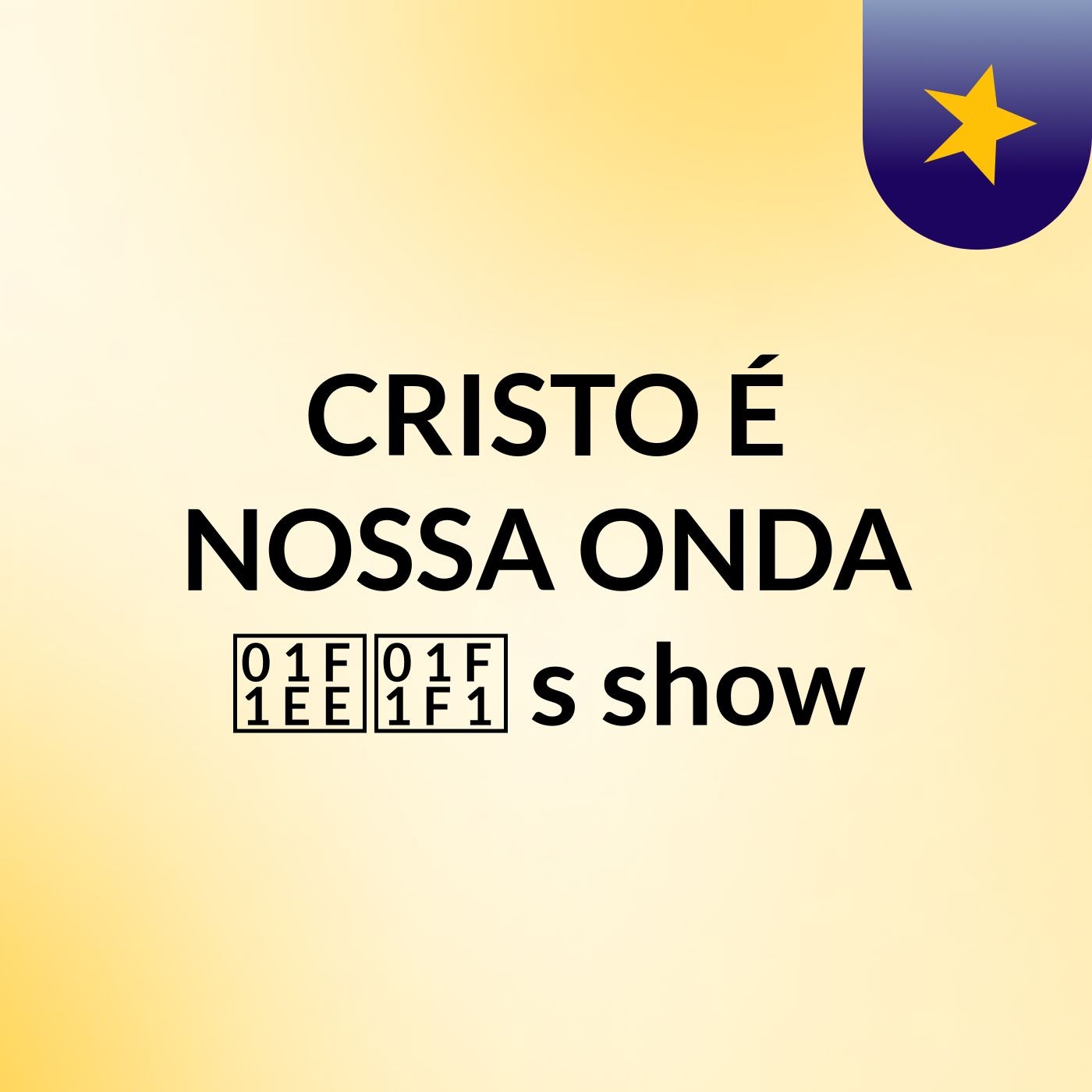 CRISTO É NOSSA ONDA 🇮🇱😎👐💢's show