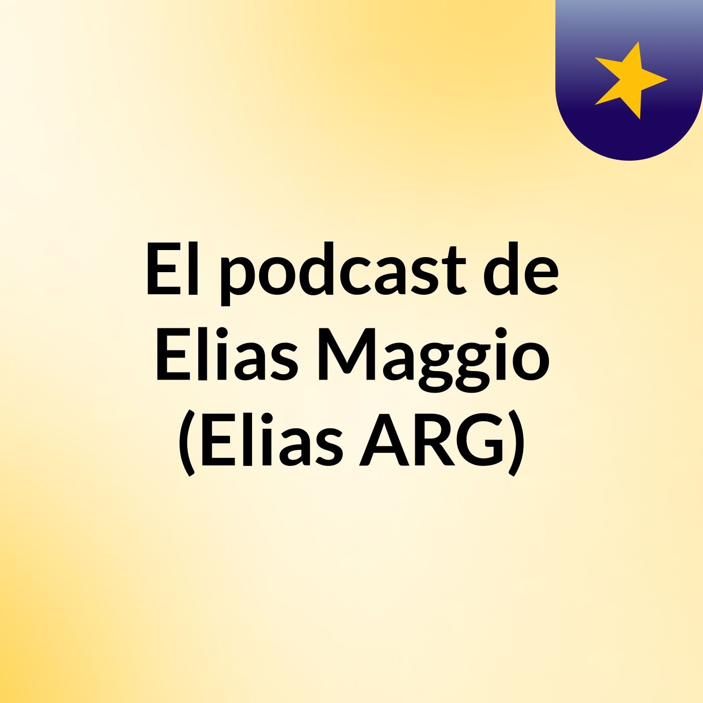 El podcast de Elias Maggio (Elias ARG)