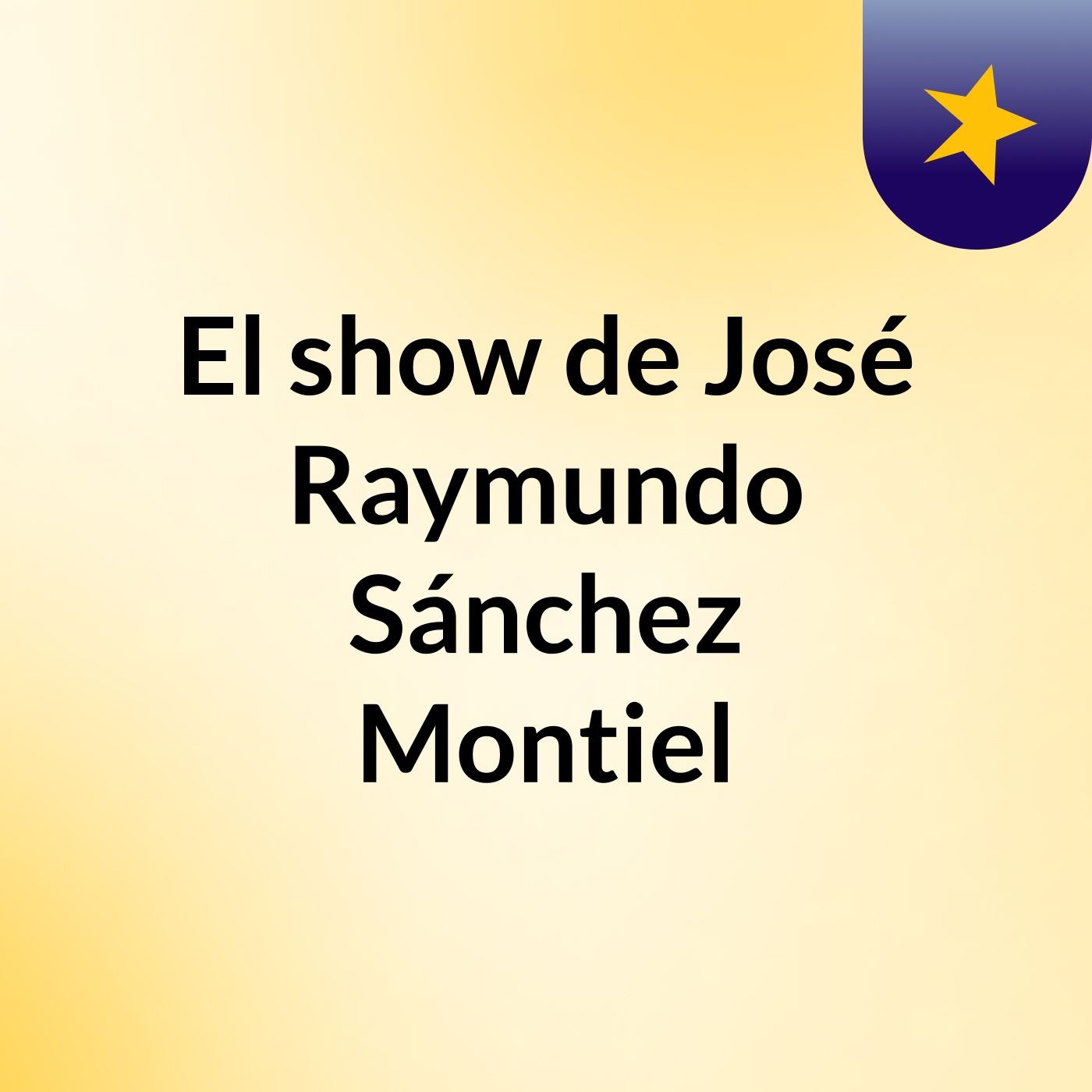 El show de José Raymundo Sánchez Montiel