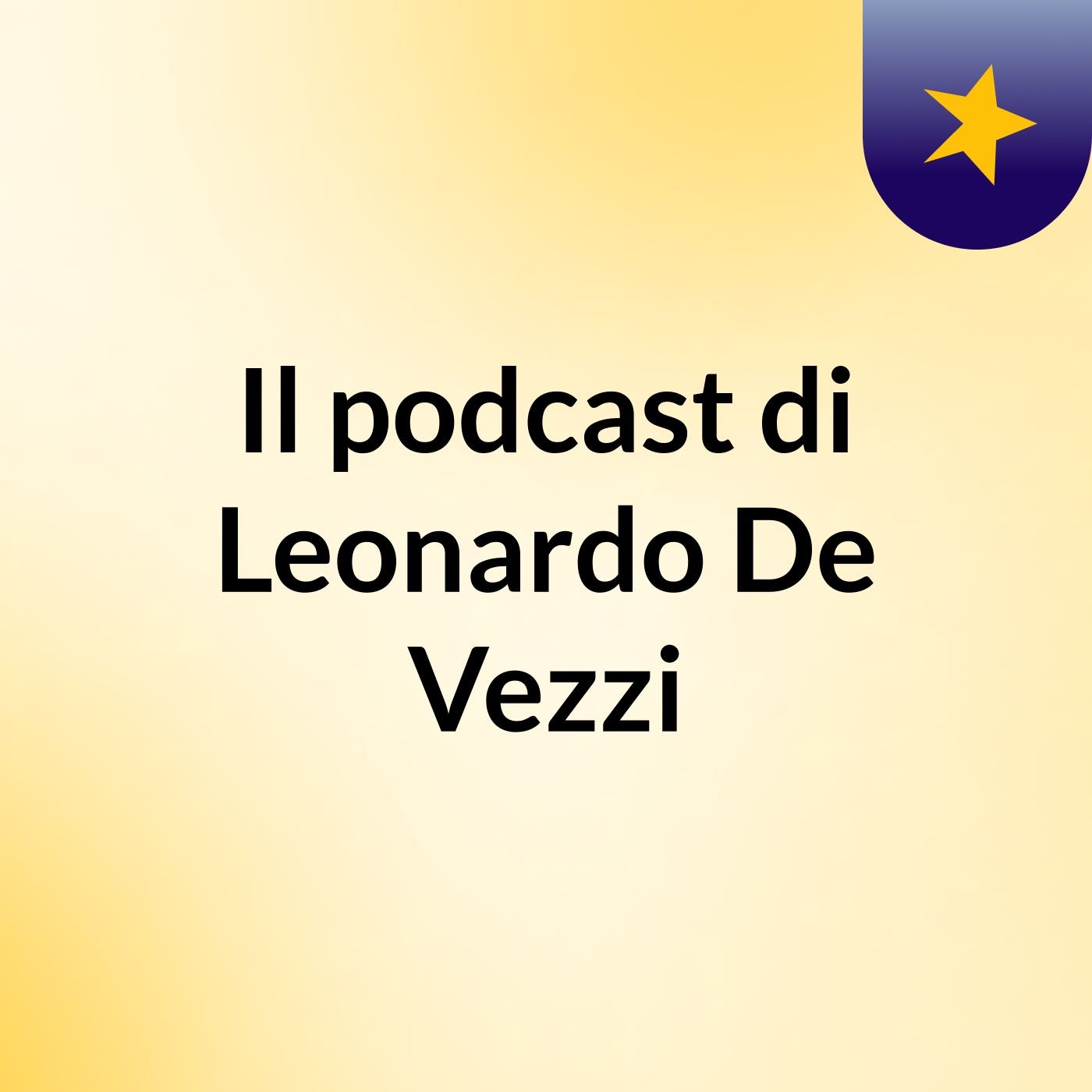 Il podcast di Leonardo De Vezzi